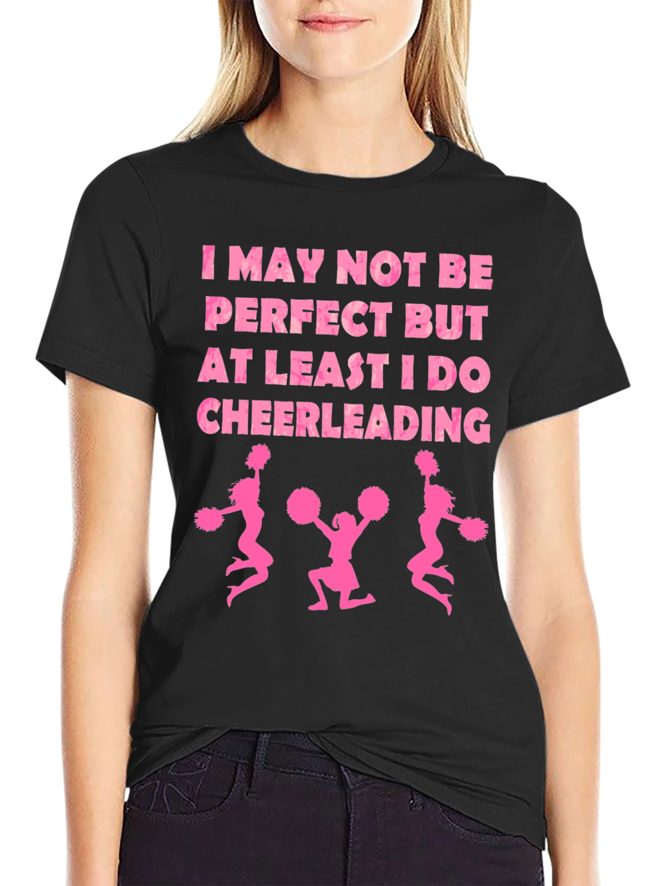 Cheerleading Tee - I May Not Be Perfect