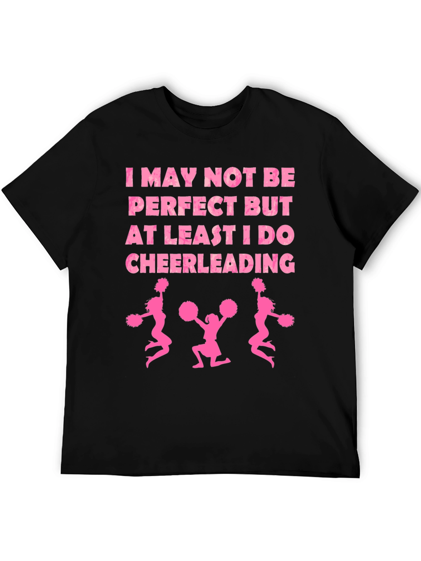 Cheerleading Tee - I May Not Be Perfect