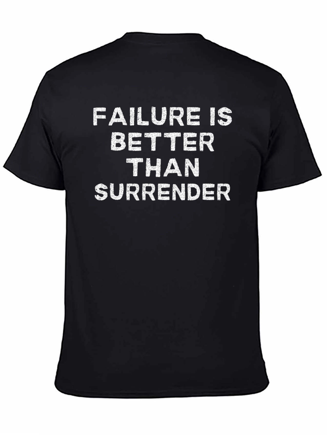 Failure is Better Than Surrender Graphic Tee
