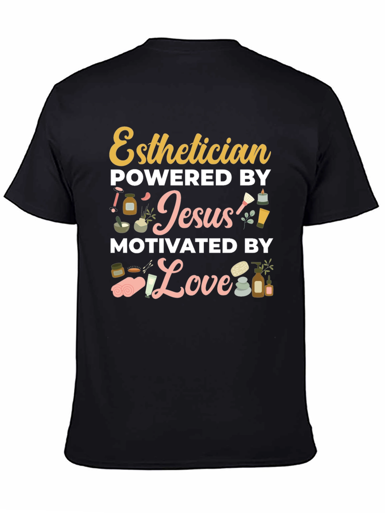 Esthetician Powered by Jesus T-Shirt