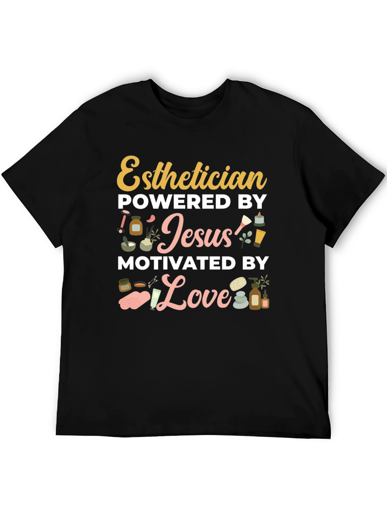 Esthetician Powered by Jesus T-Shirt