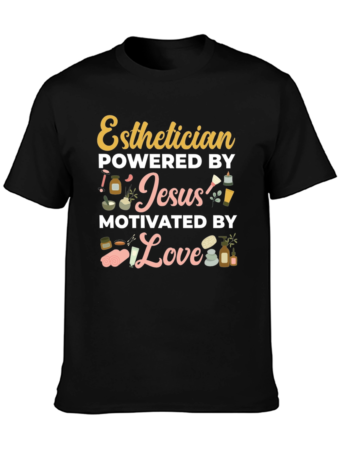 Esthetician Powered by Jesus T-Shirt