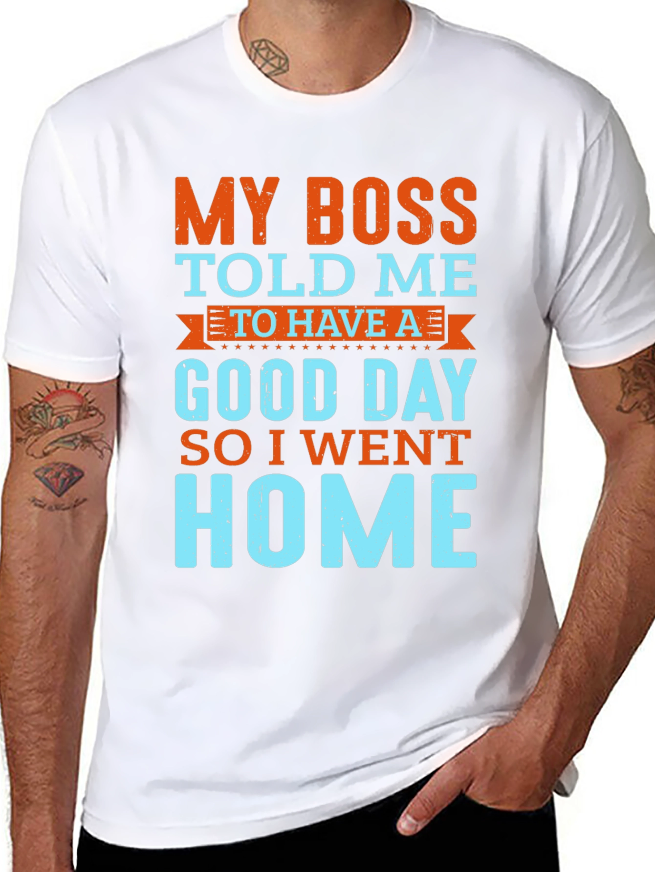 Funny Boss Told Me T-Shirt - Go Home