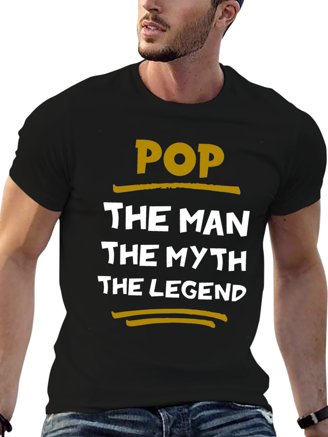 Pop The Man The Myth The Legend T-Shirt
