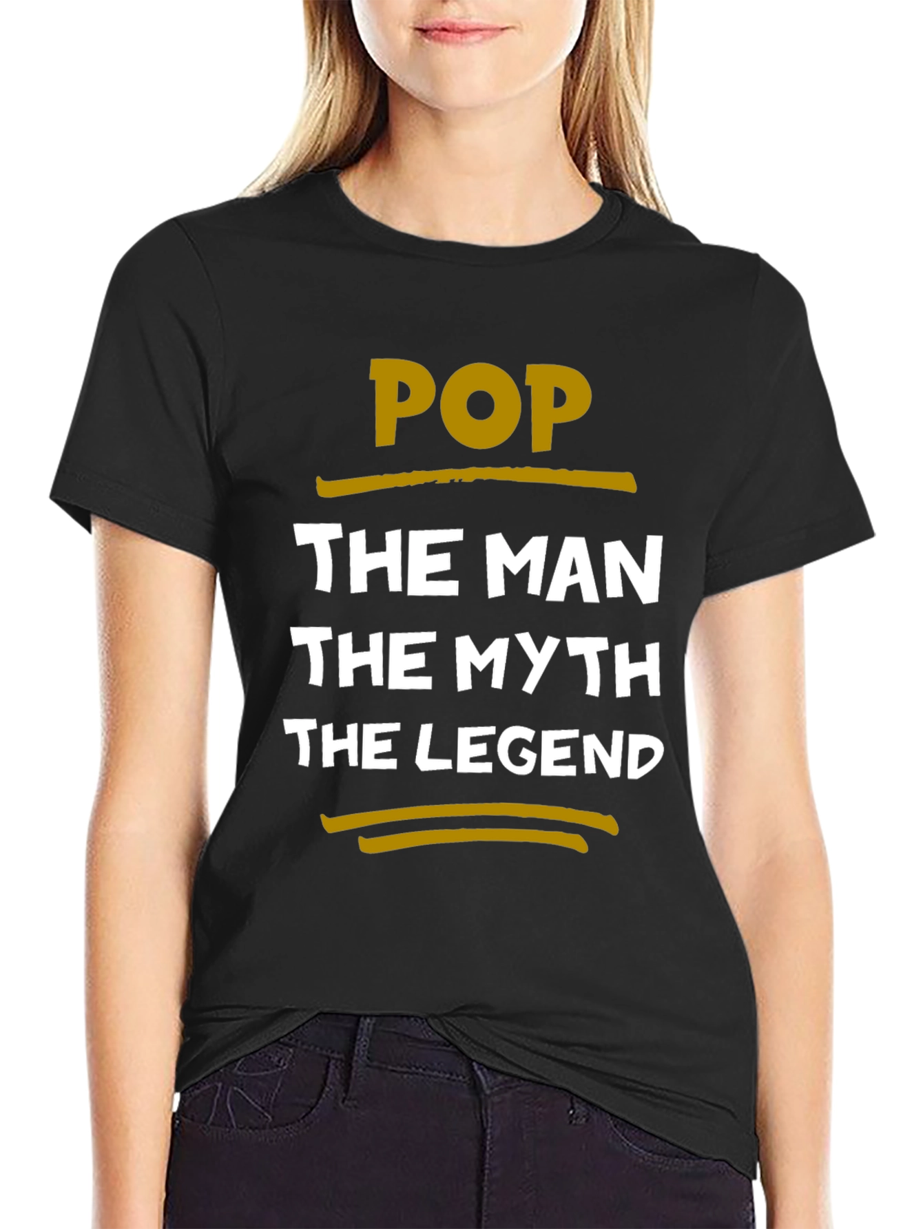 Pop The Man The Myth The Legend T-Shirt