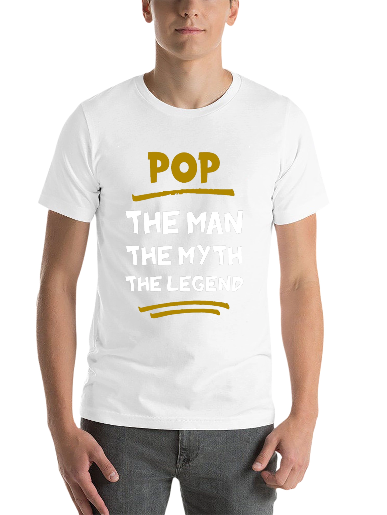 Pop The Man The Myth The Legend T-Shirt