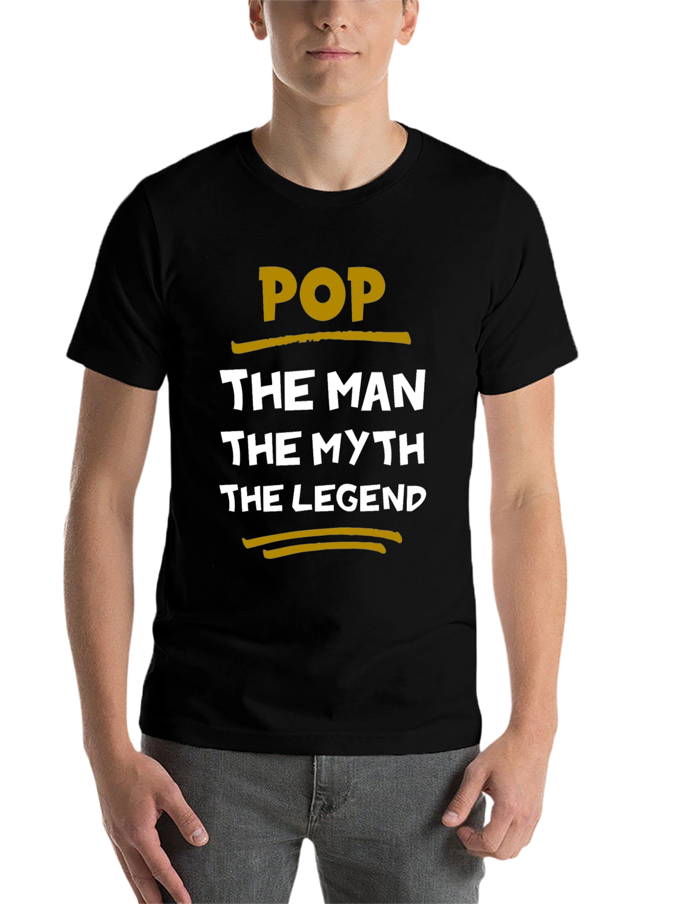 Pop The Man The Myth The Legend T-Shirt