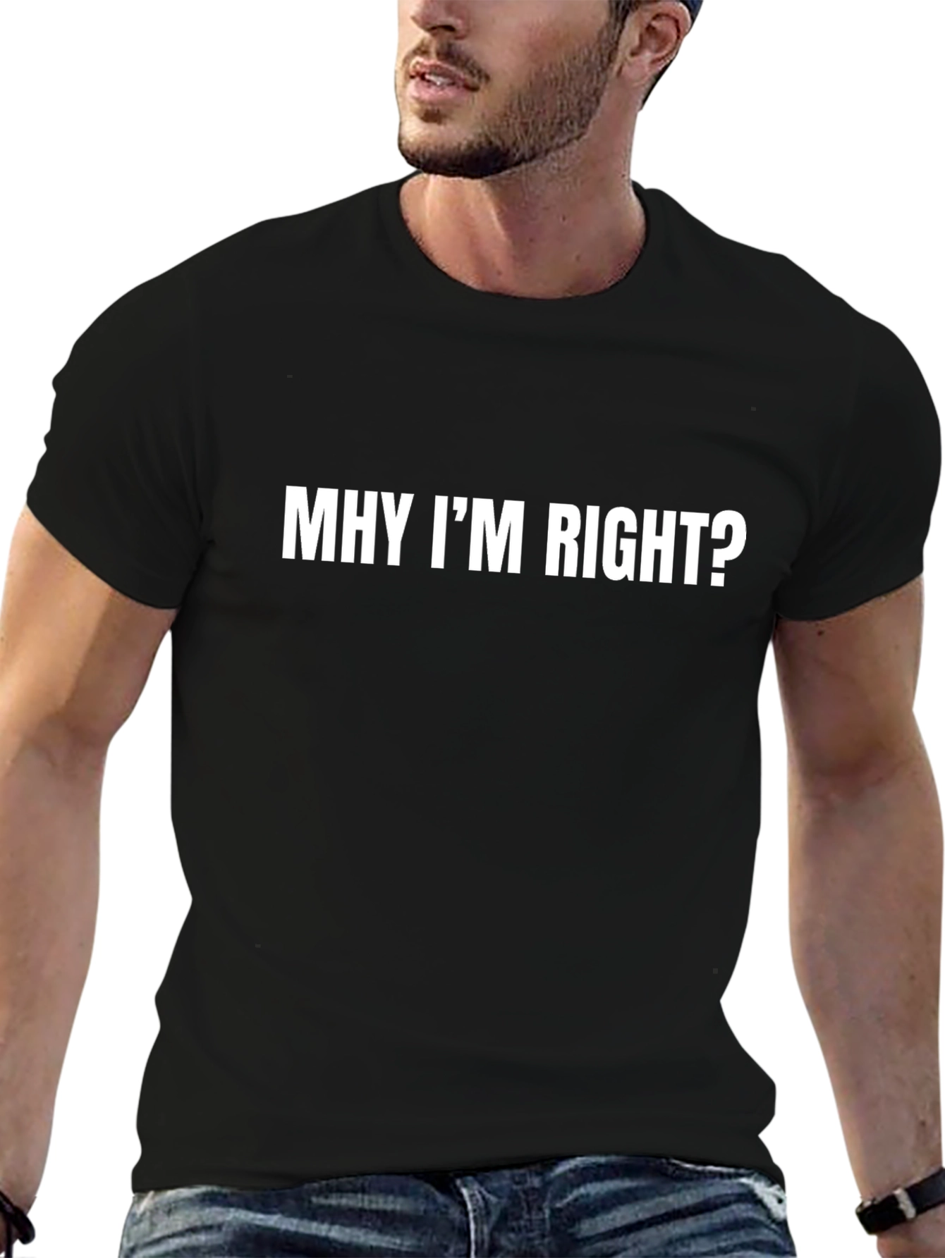 MHY Im Right? Graphic Black T-Shirt