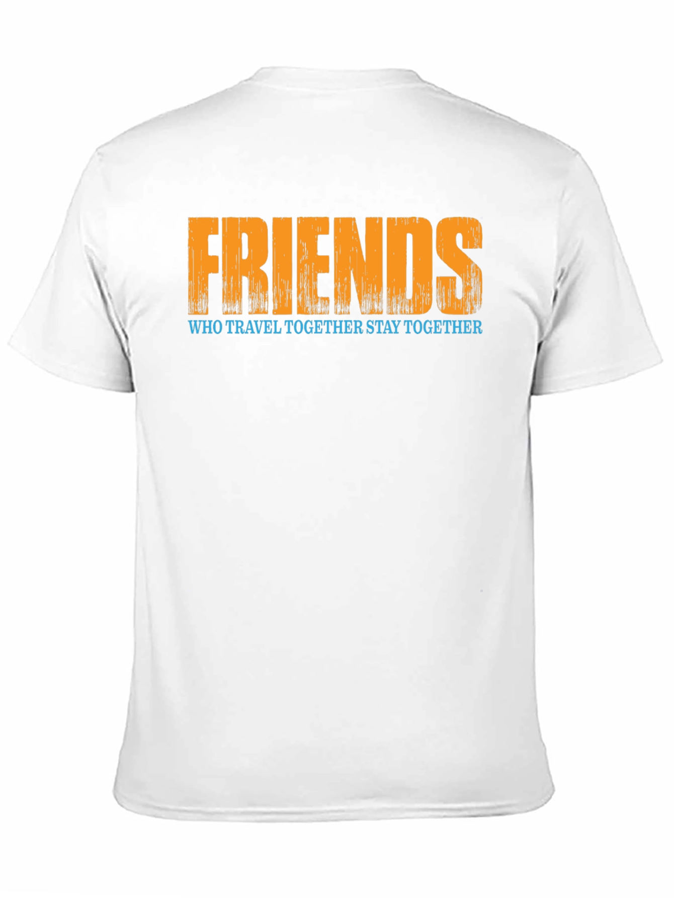 Friends Who Travel Together Stay Together T-Shirt
