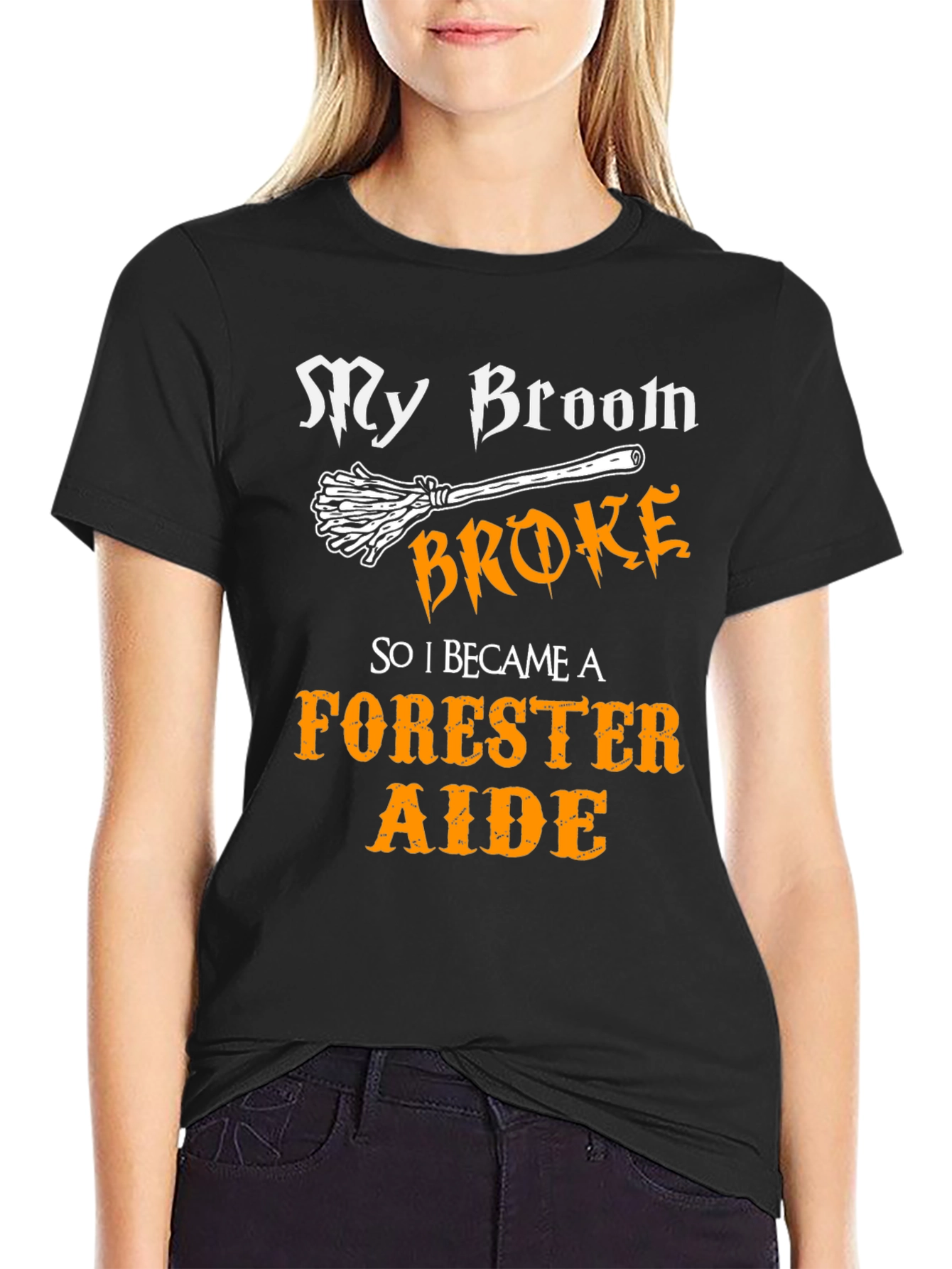 My Broom Broke - Forester Aide T-Shirt