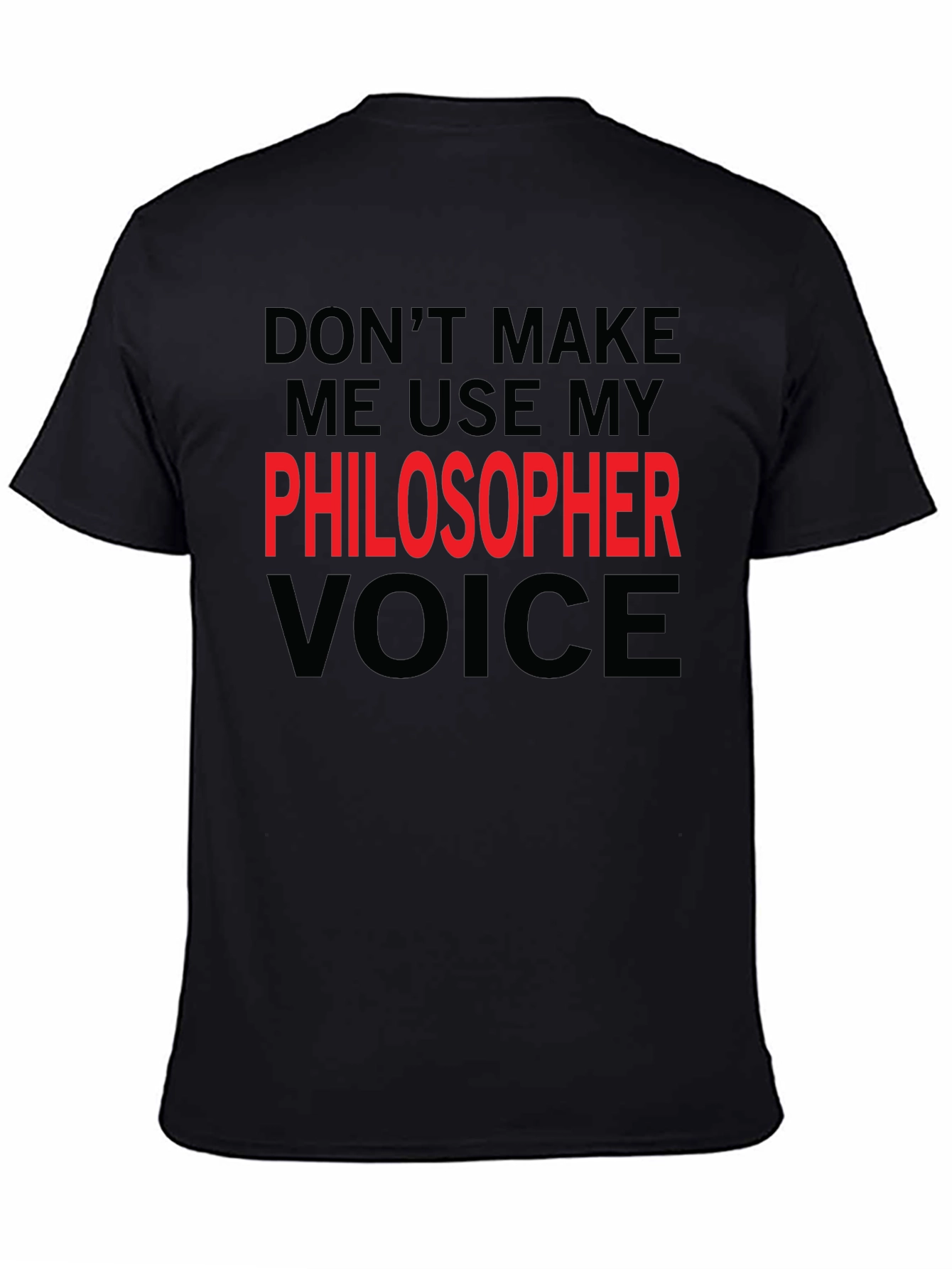 Philosopher Voice T-Shirt - Funny Sarcastic Tee