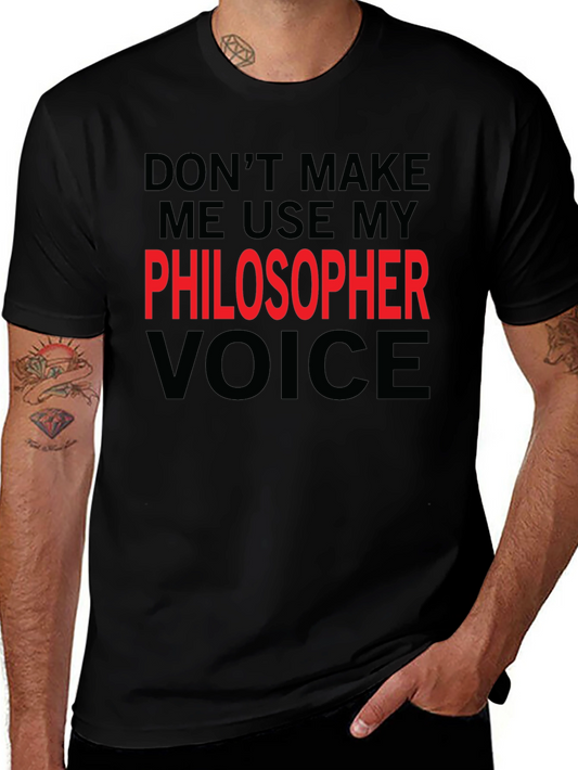 Philosopher Voice T-Shirt - Funny Sarcastic Tee