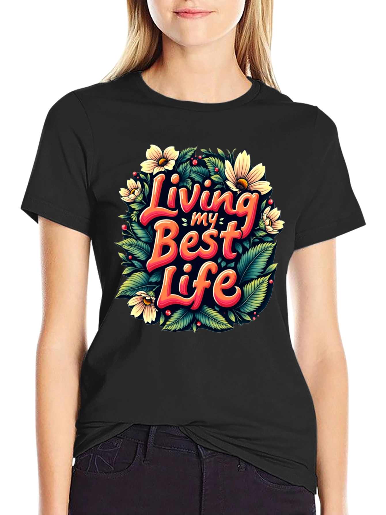 Living My Best Life T-Shirt - Floral Design
