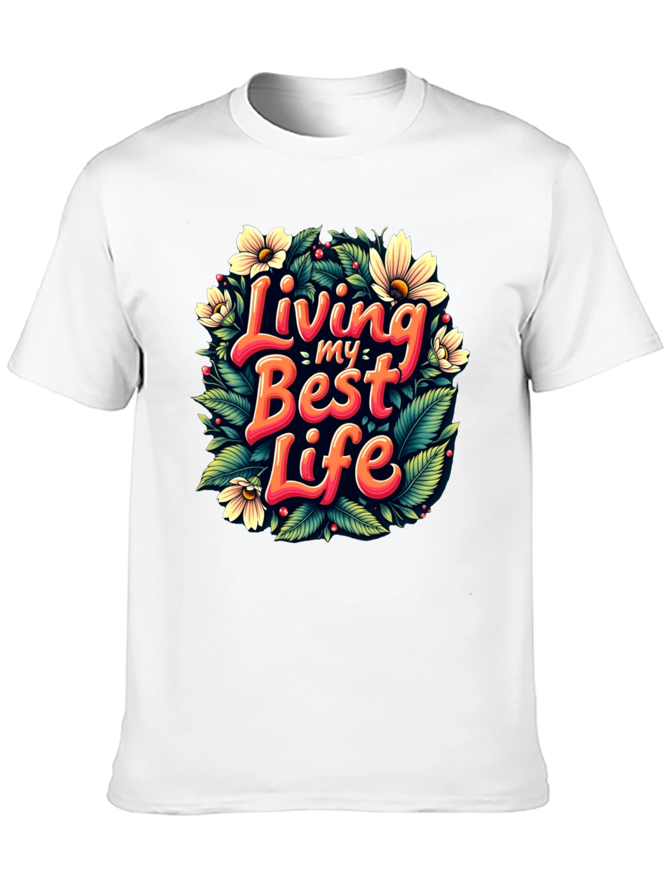 Living My Best Life T-Shirt - Floral Design