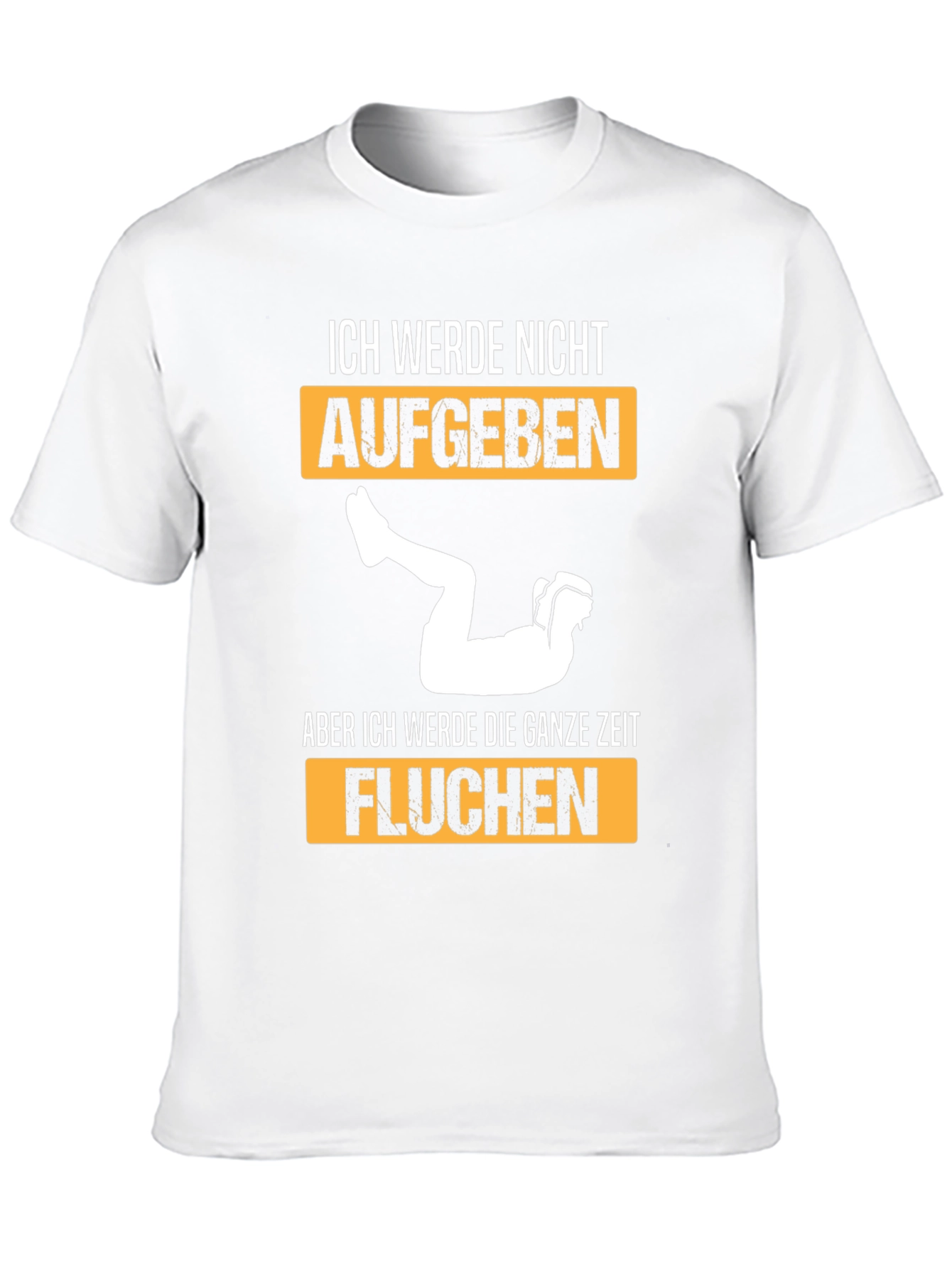 Ich Werde Nicht Aufgeben T-Shirt
