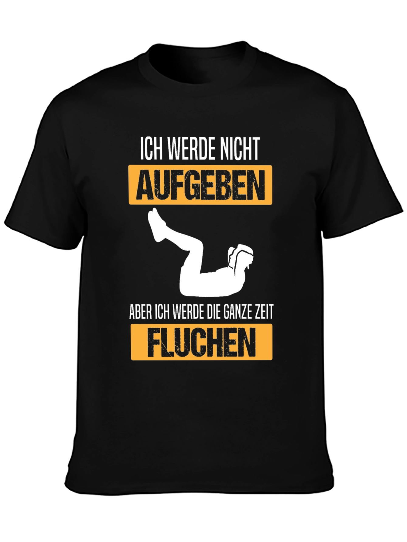 Ich Werde Nicht Aufgeben T-Shirt