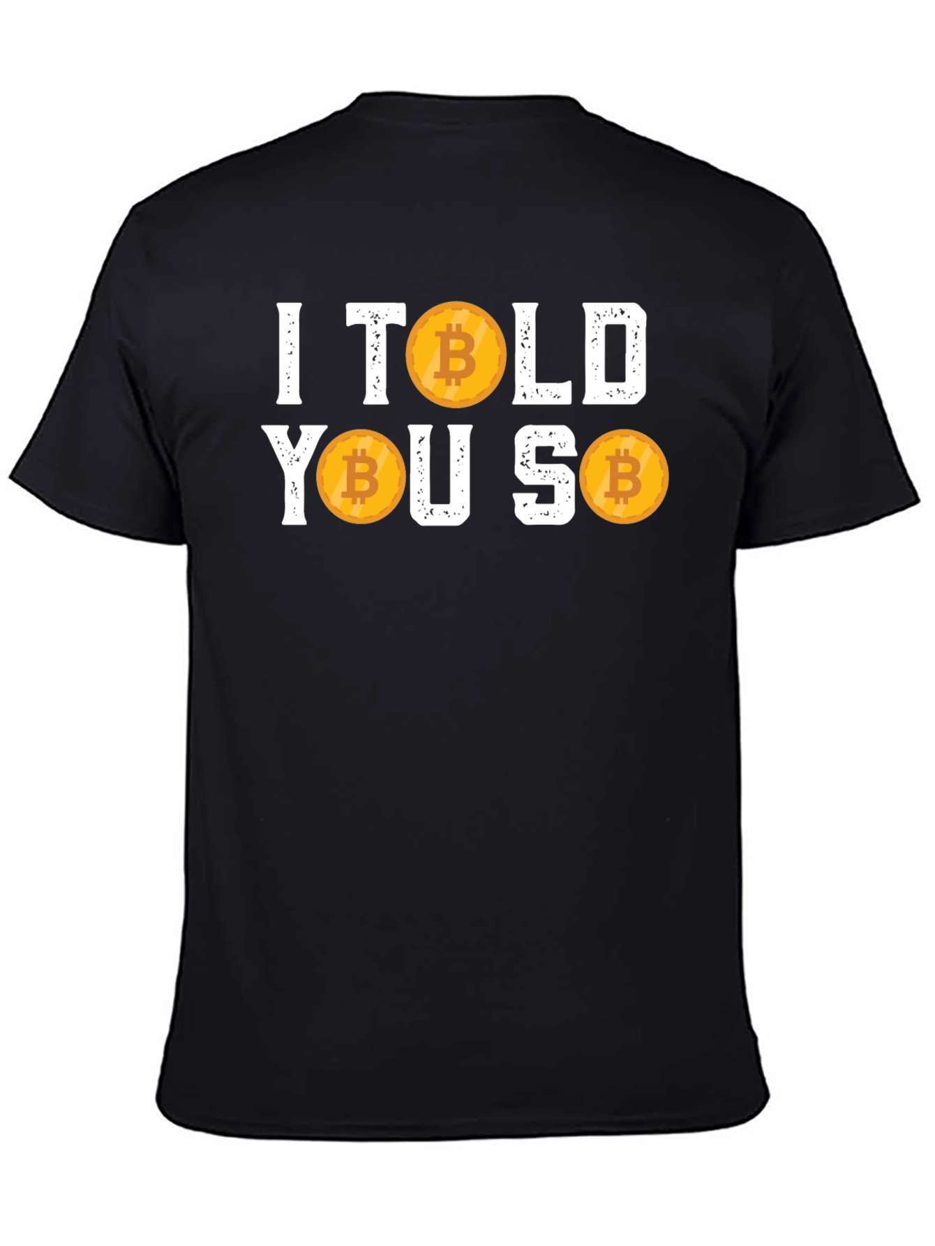 I Told You So Bitcoin Cryptocurrency T-Shirt