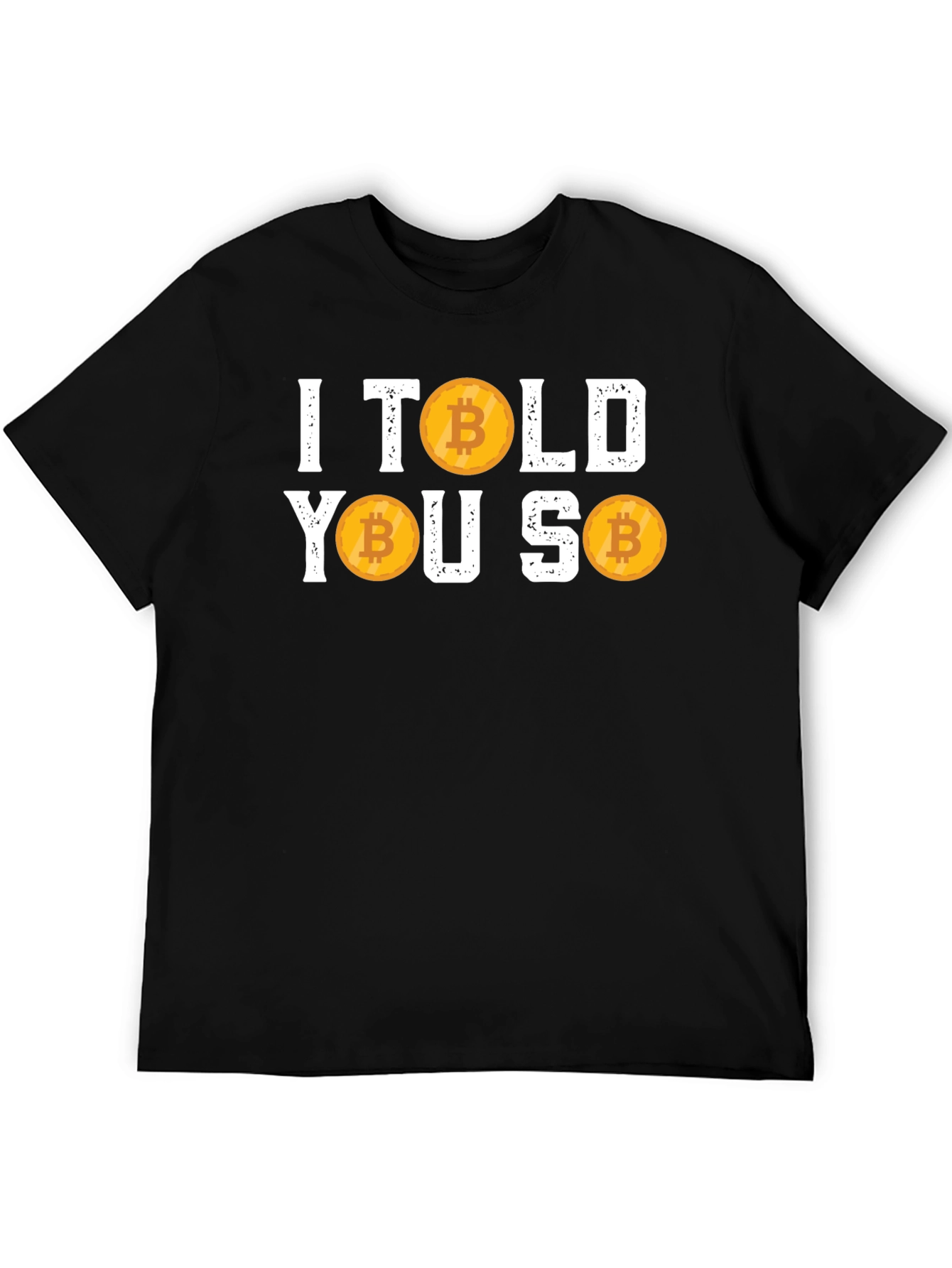I Told You So Bitcoin Cryptocurrency T-Shirt
