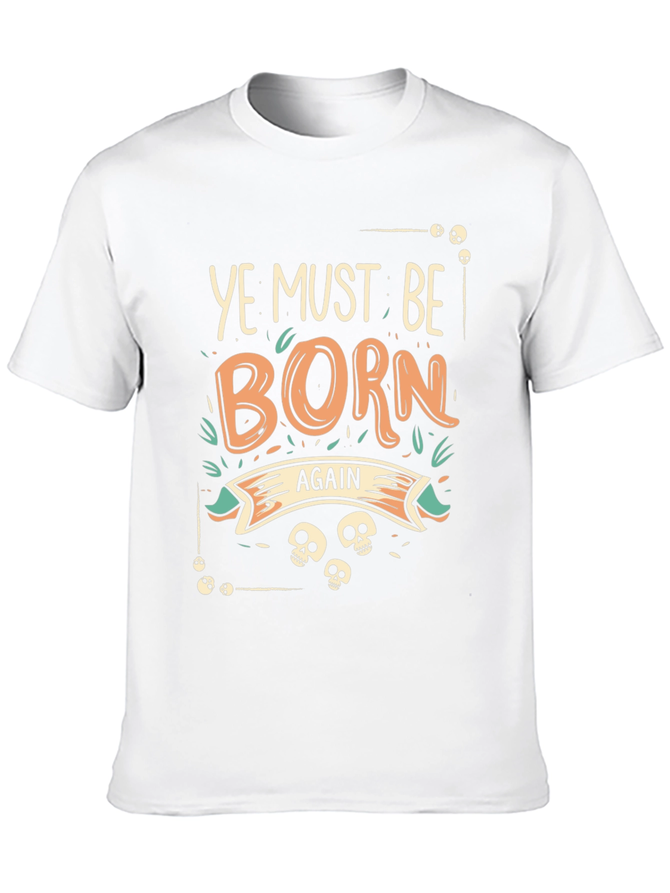Ye Must Be Born Again Graphic T-Shirt