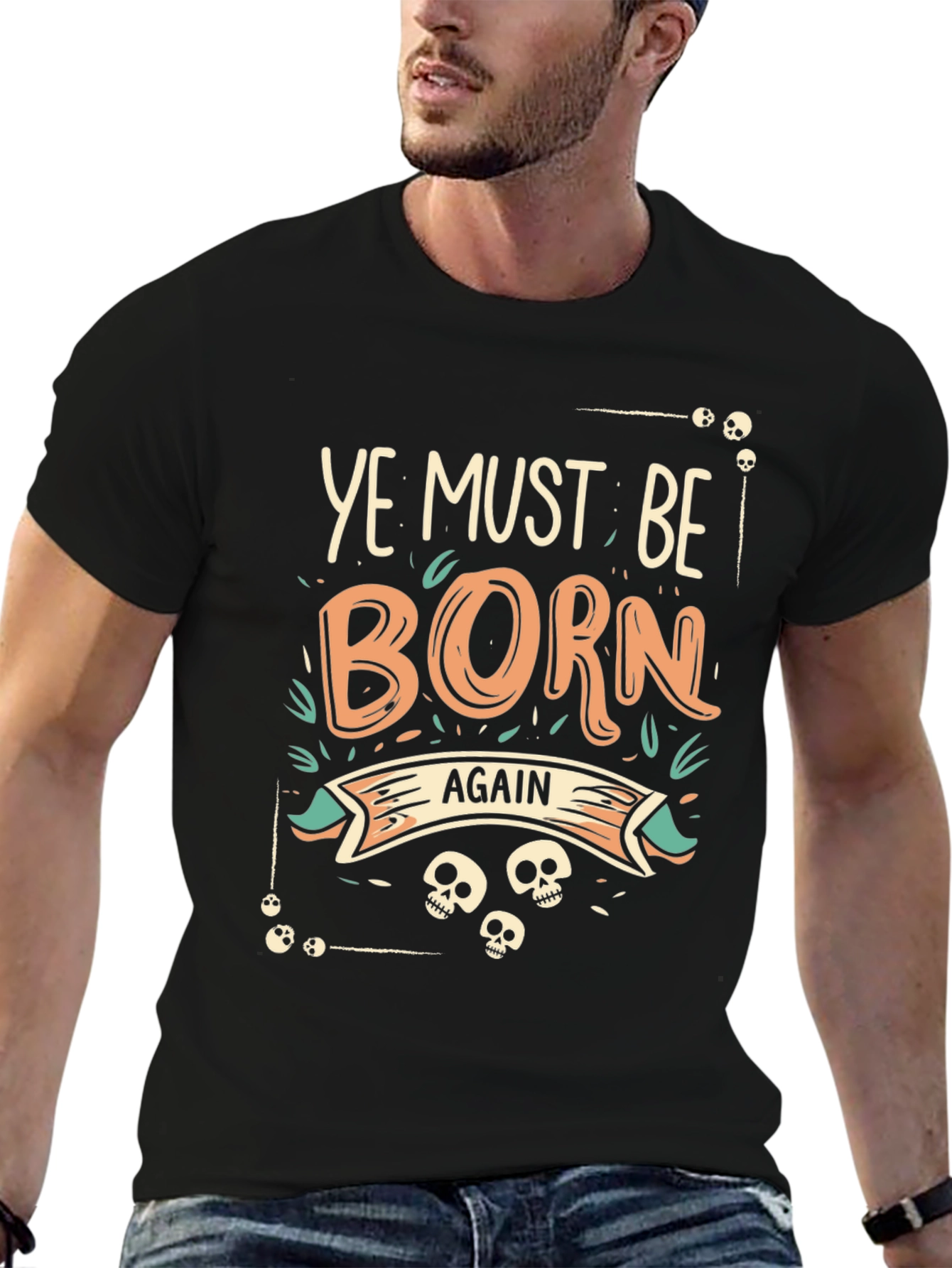 Ye Must Be Born Again Graphic T-Shirt