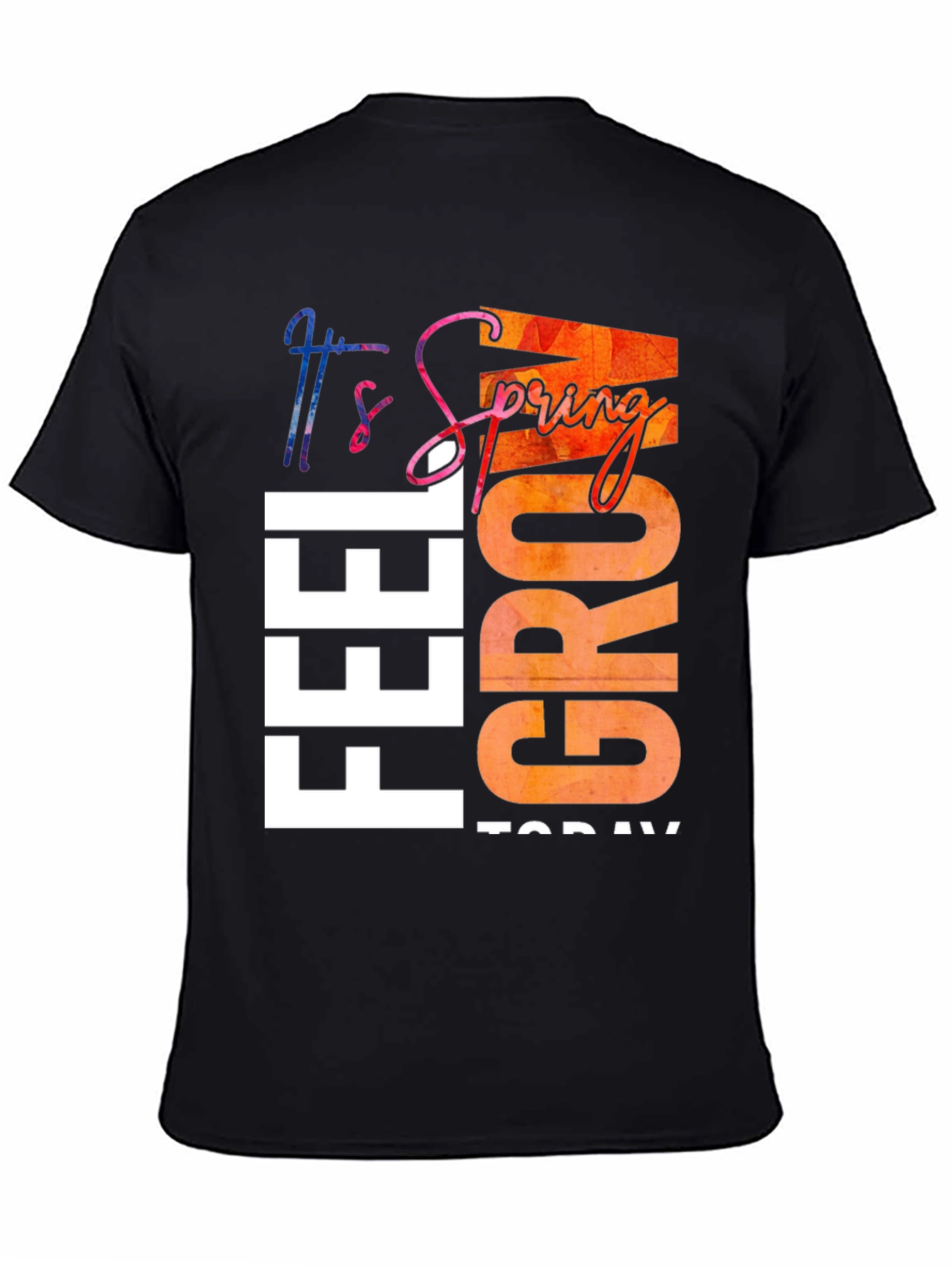 Feel Grow Today T-Shirt