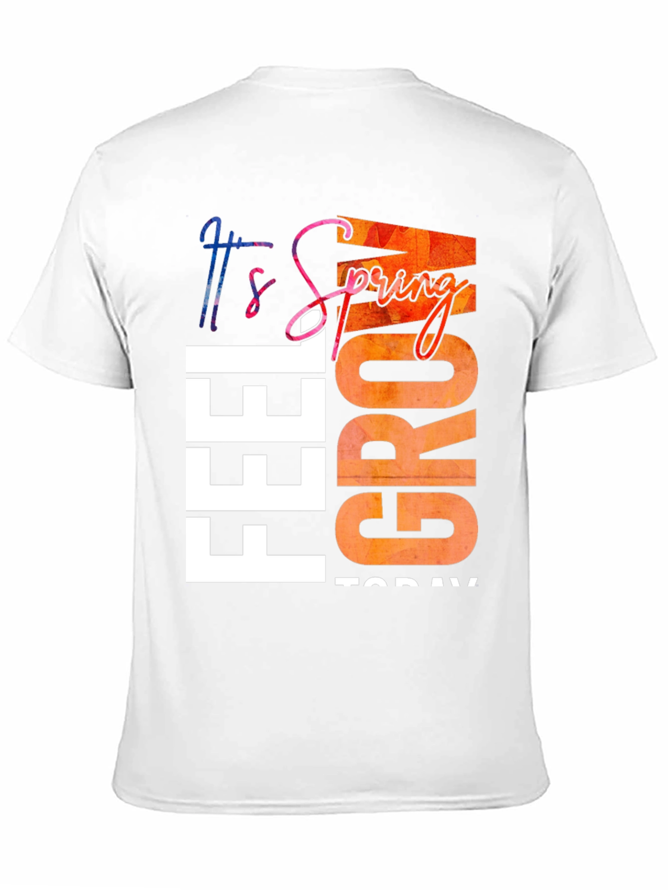 Feel Grow Today T-Shirt