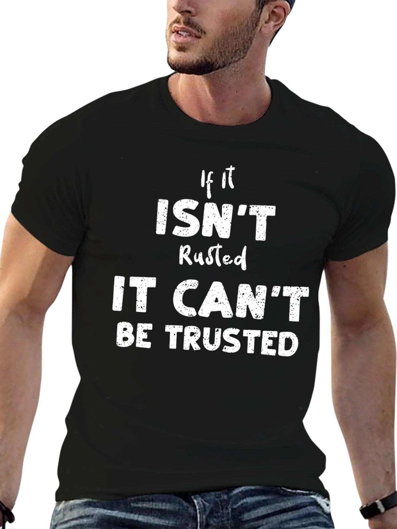 Rusted Humor T-Shirt - Trustworthy Design