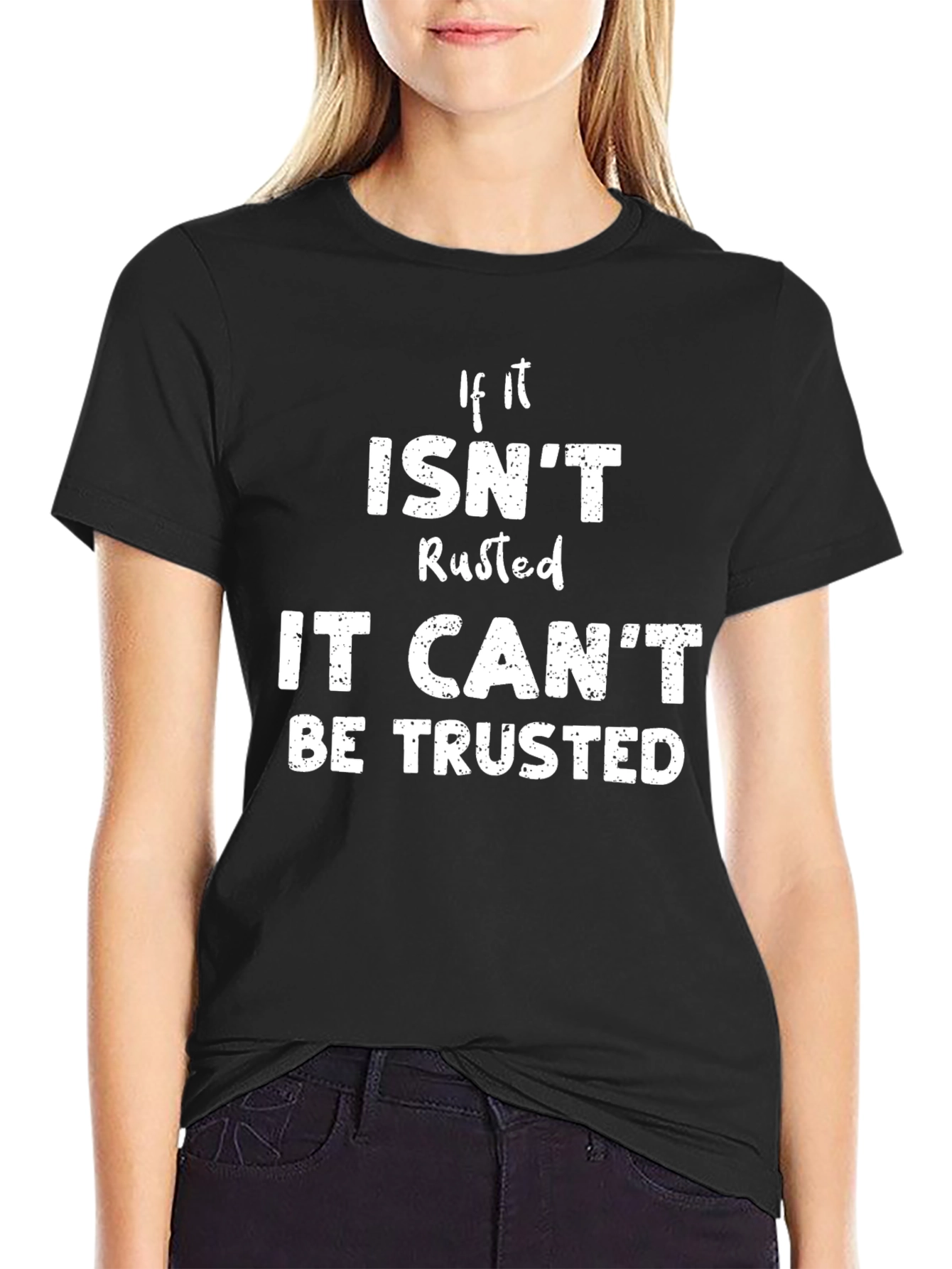 Rusted Humor T-Shirt - Trustworthy Design