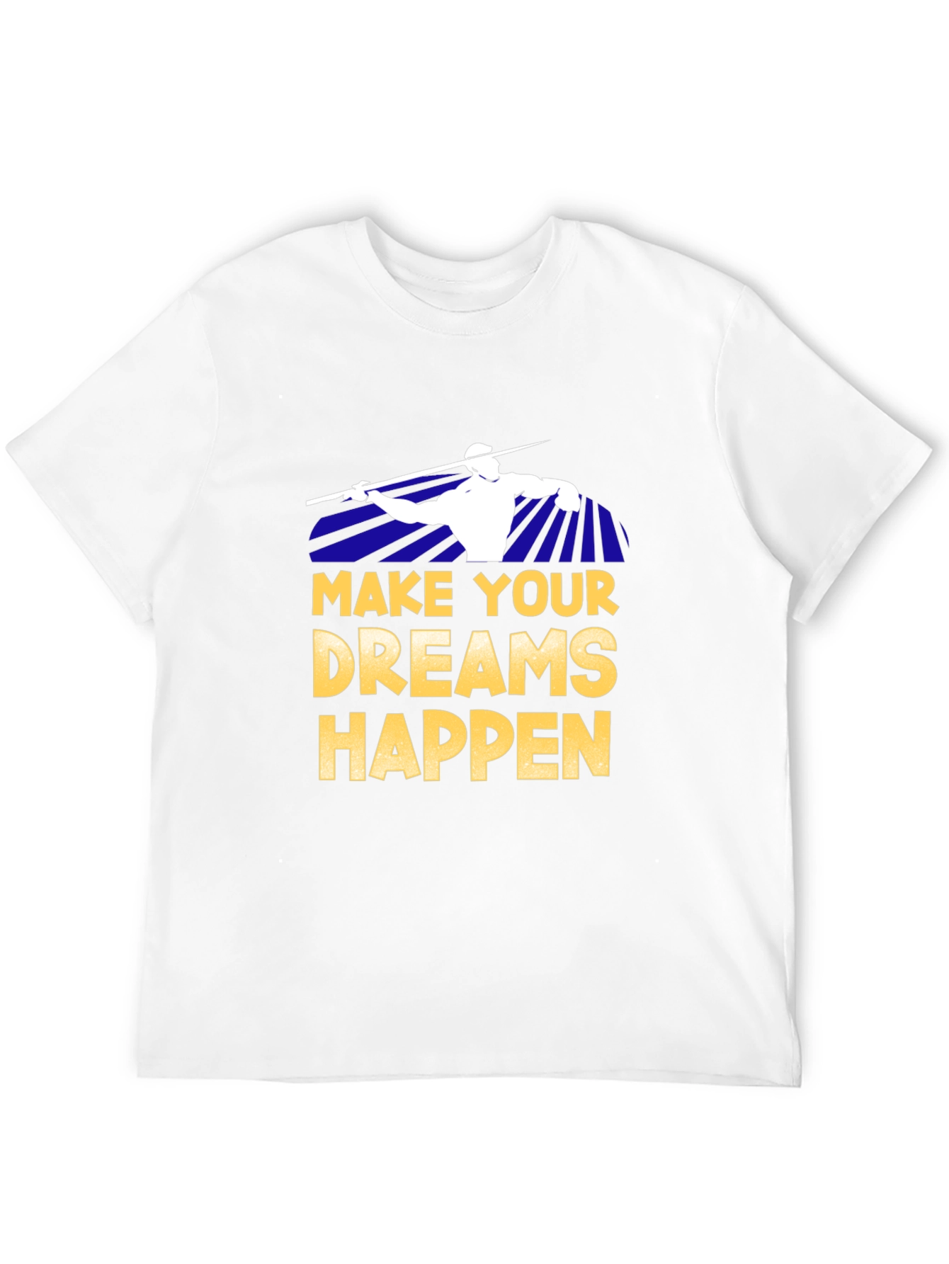 Make Your Dreams Happen T-Shirt