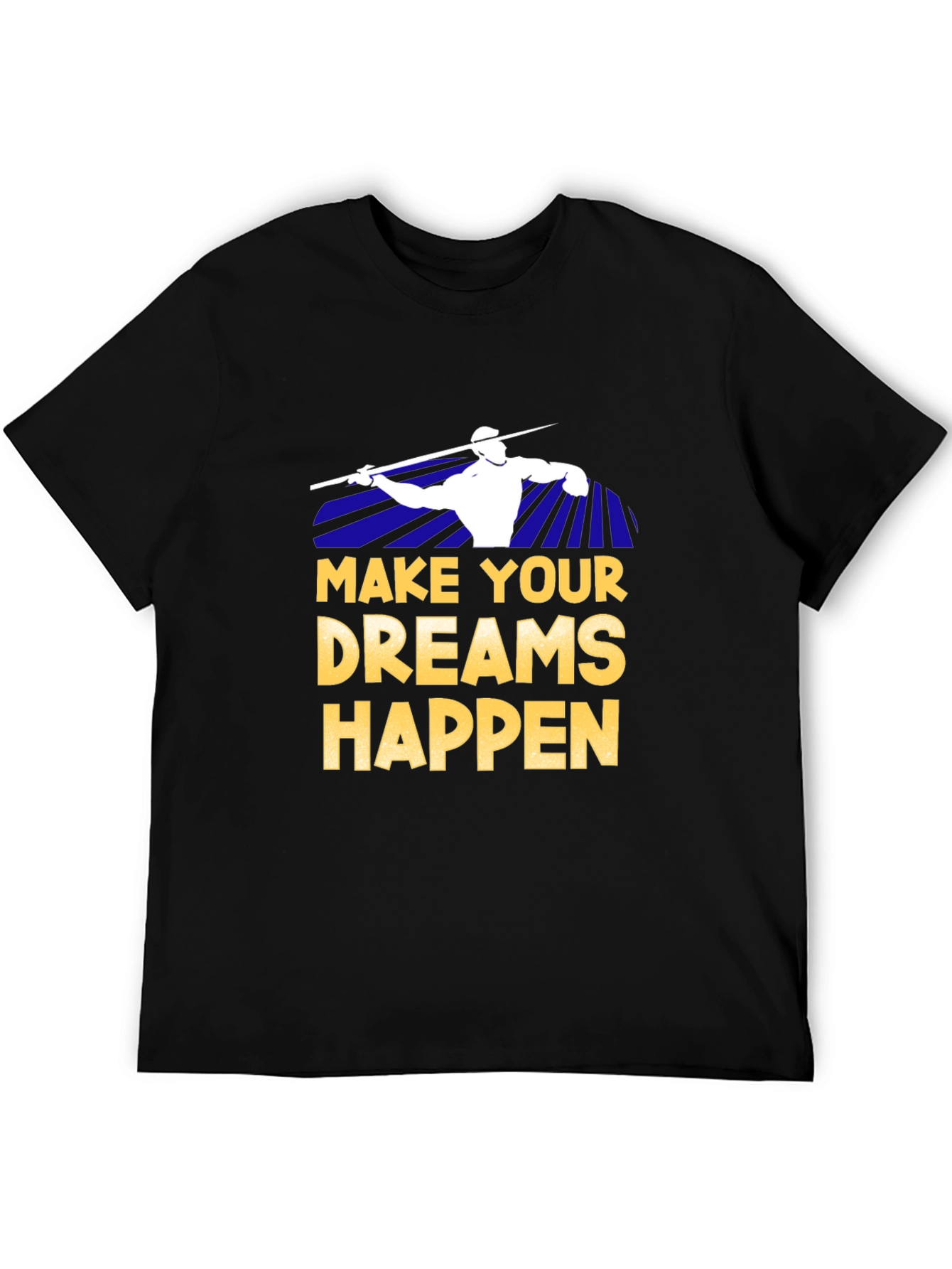 Make Your Dreams Happen T-Shirt