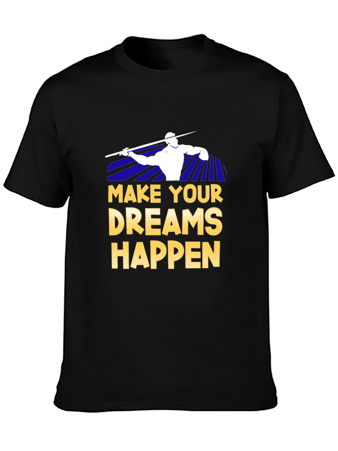 Make Your Dreams Happen T-Shirt