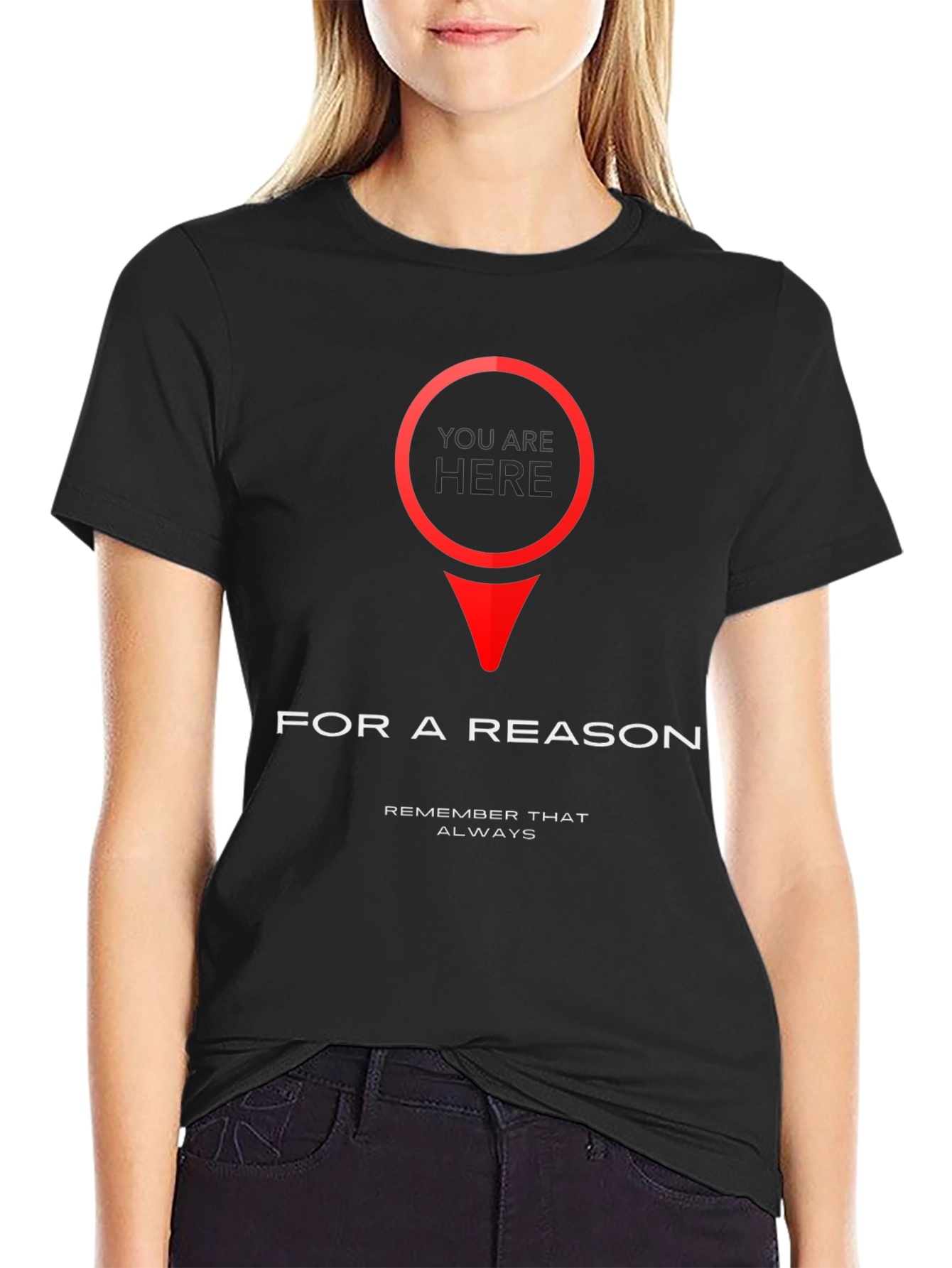 You Are Here T-Shirt - Purposeful & Motivational Design