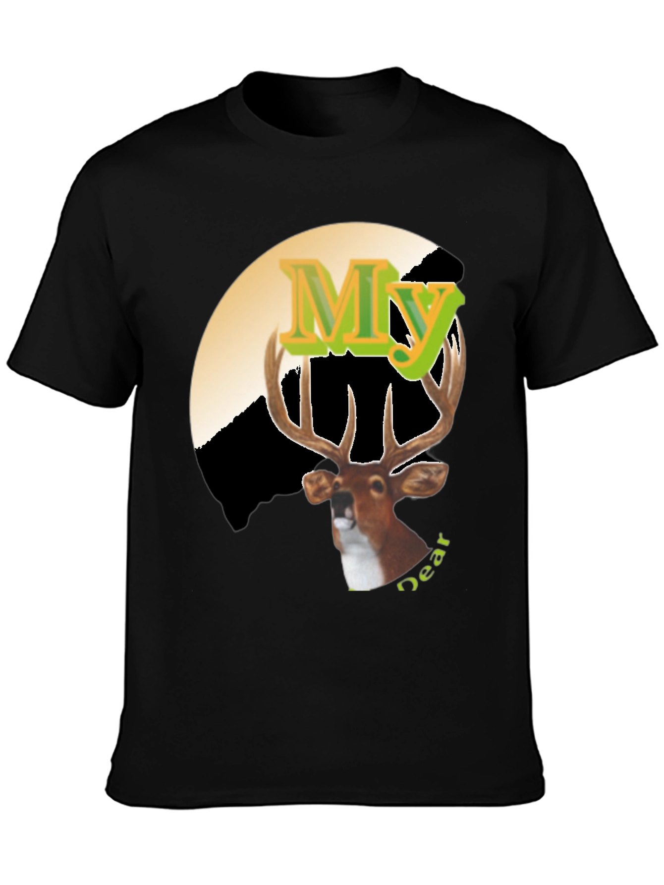 My Deer Graphic Tee - Novelty Hunting Shirt