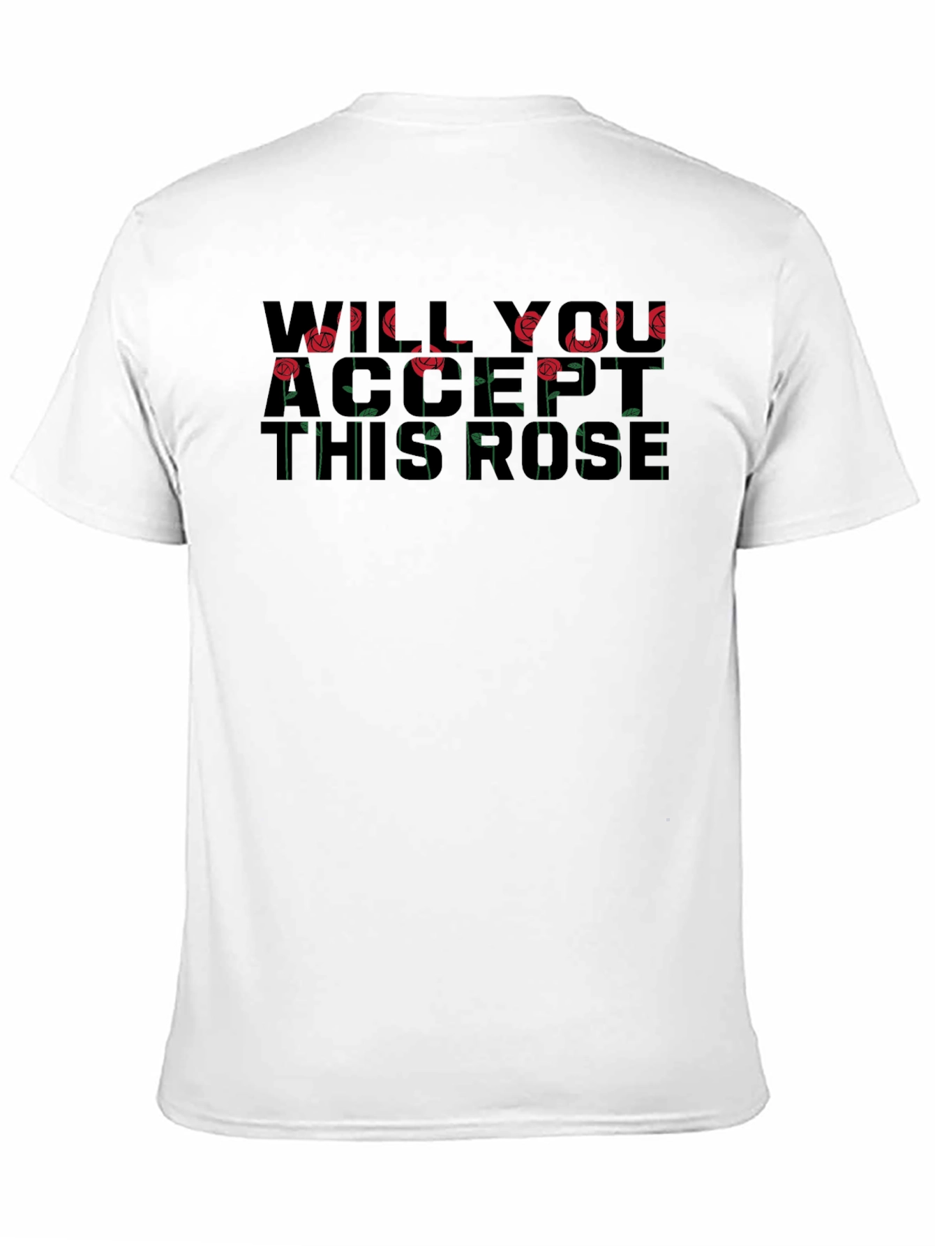Will You Accept This Rose T-Shirt