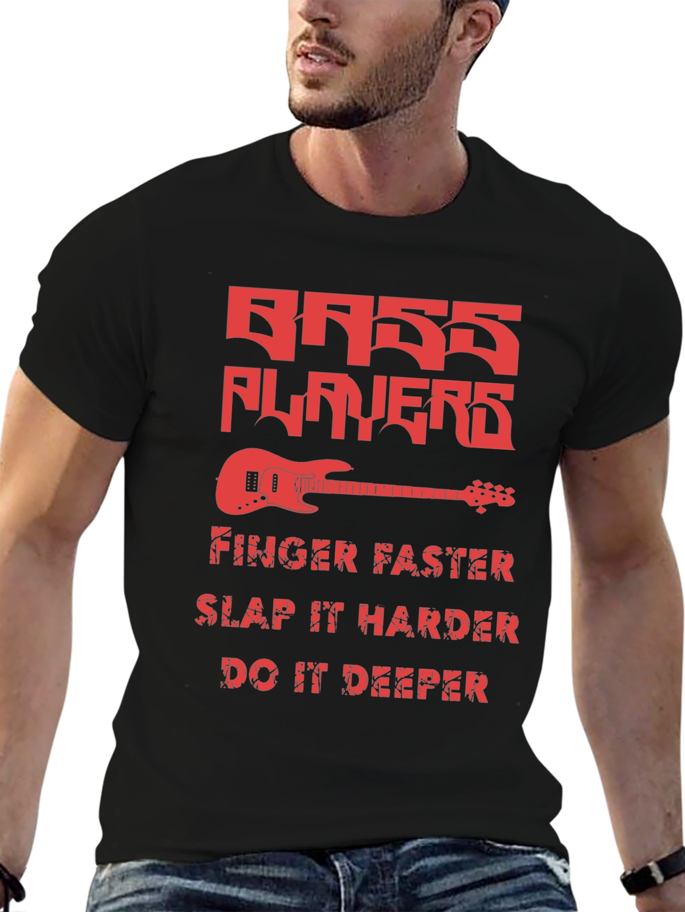 Bass Players Tee - Finger Faster Slap Harder Deeper
