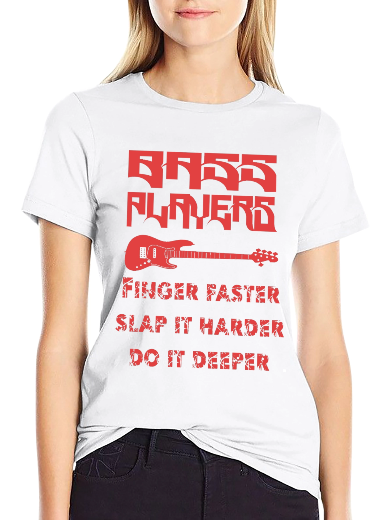 Bass Players Tee - Finger Faster Slap Harder Deeper