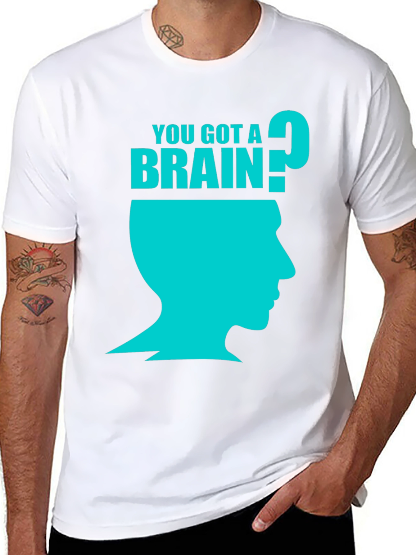 You Got A Brain? Graphic T-Shirt
