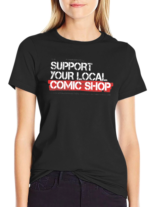 Support Your Local Comic Shop Black T-Shirt