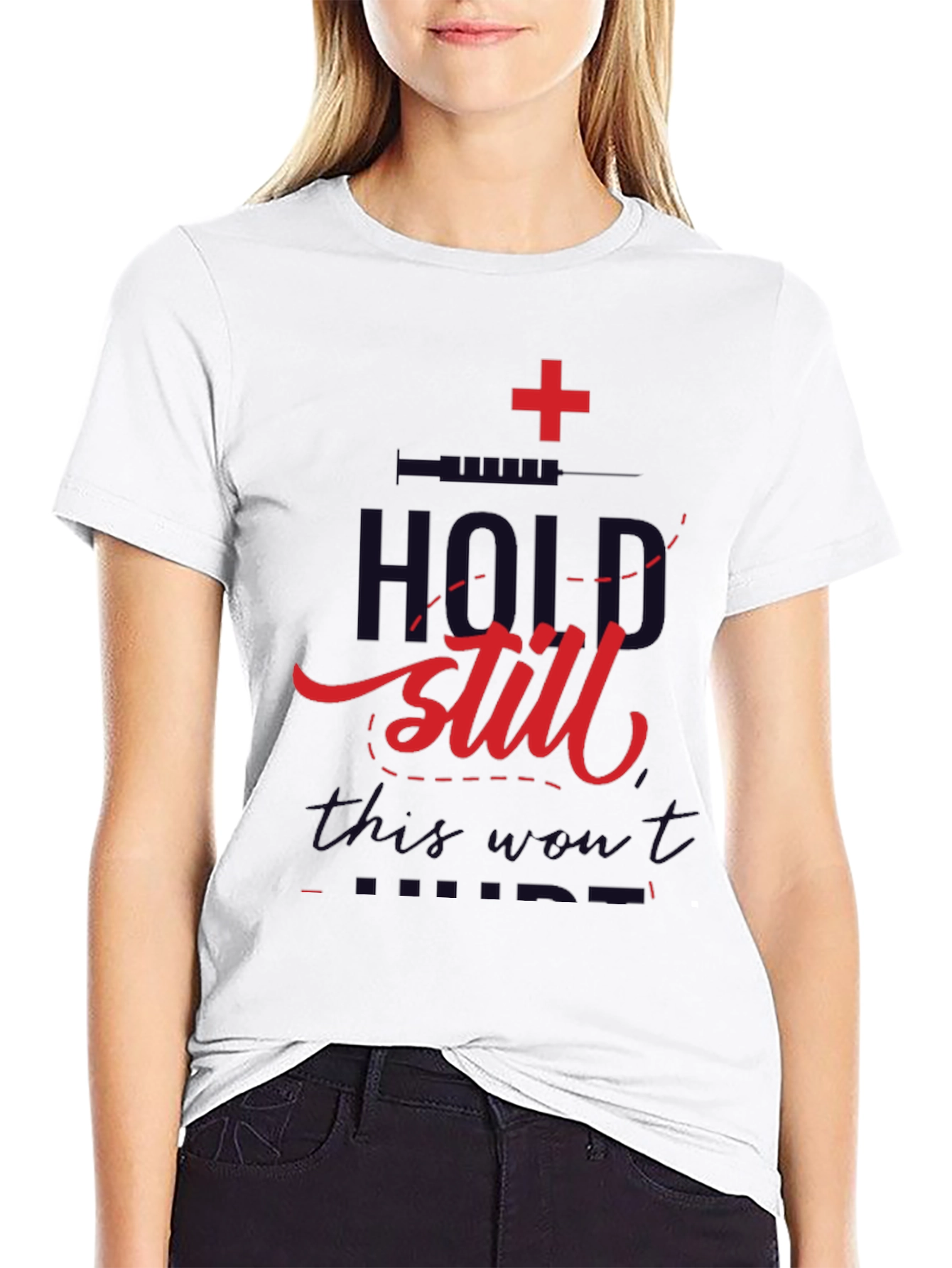 Hold Still T-Shirt - Medical Humor Graphic Tee