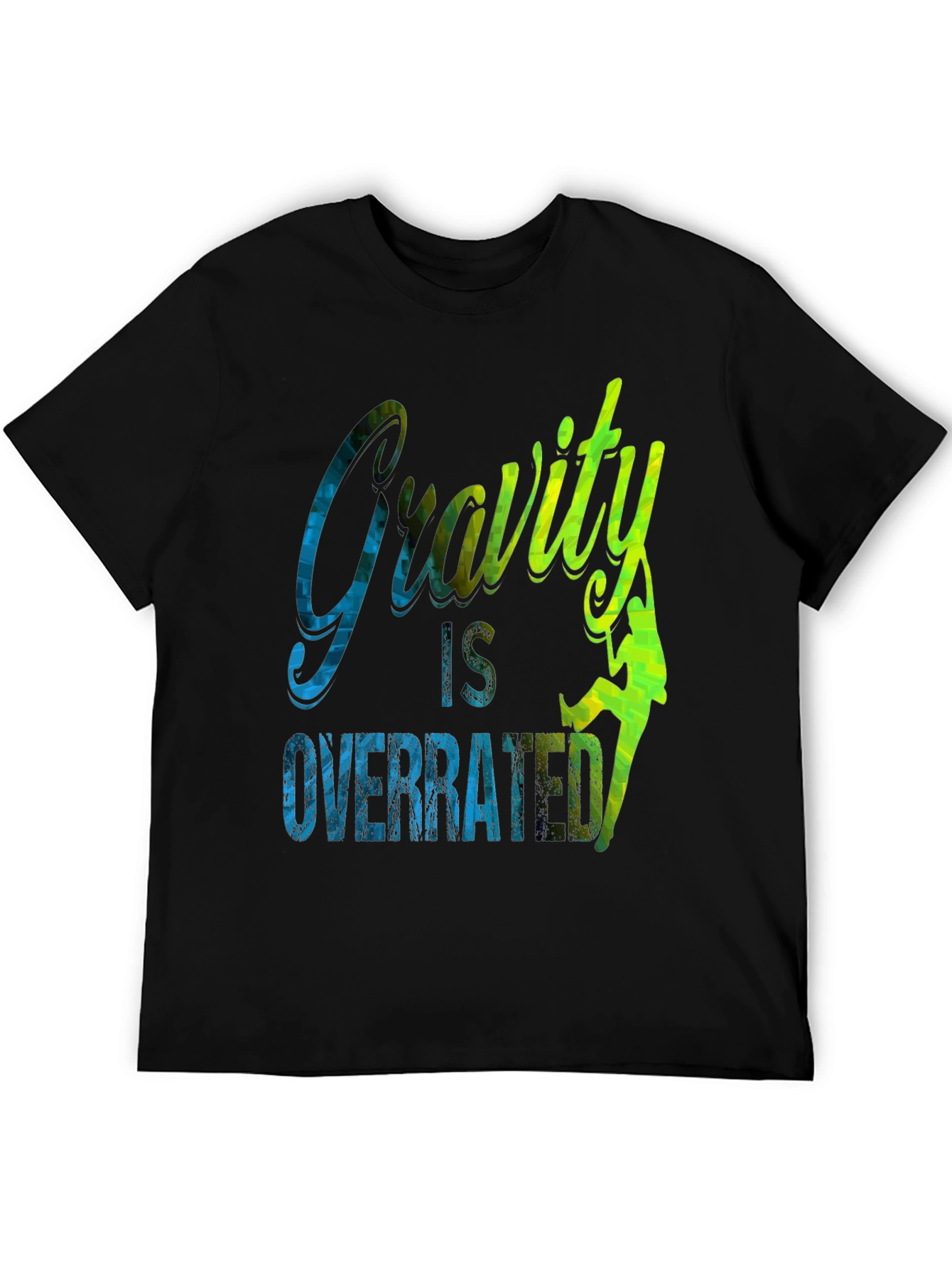 Gravity is Overrated Climbing T-Shirt