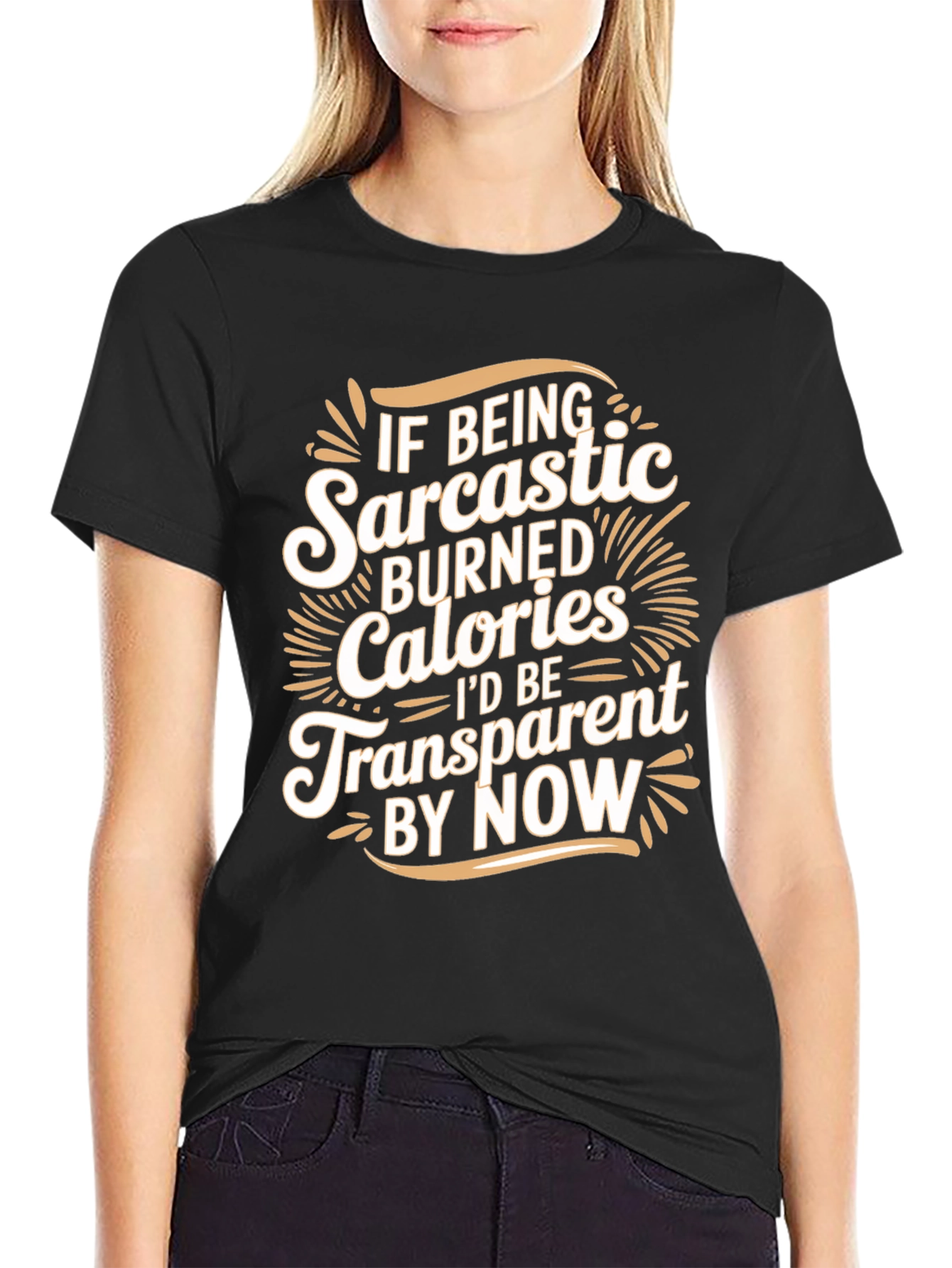 Sarcastic Calories Burned Funny T-Shirt