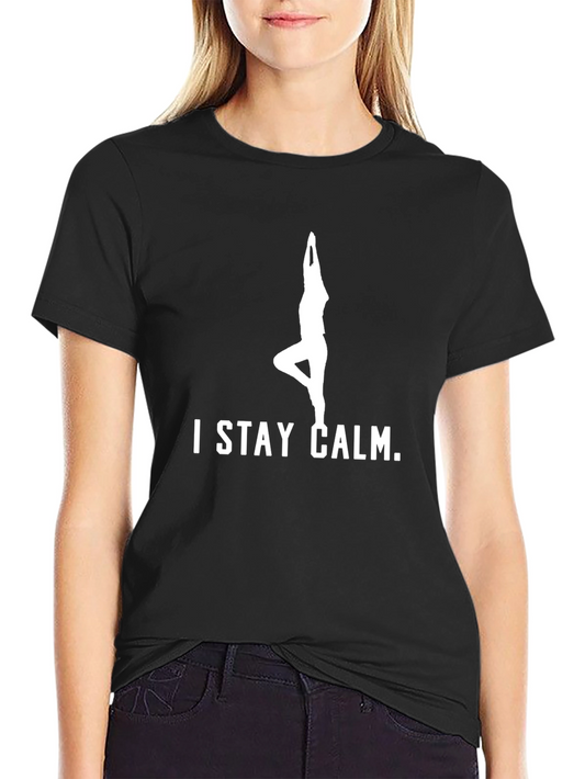 Stay Calm Yoga Pose Graphic T-Shirt