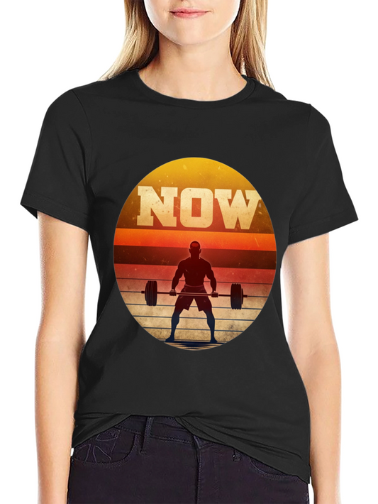 NOW Weightlifting Graphic T-Shirt - Motivational Fitness Tee