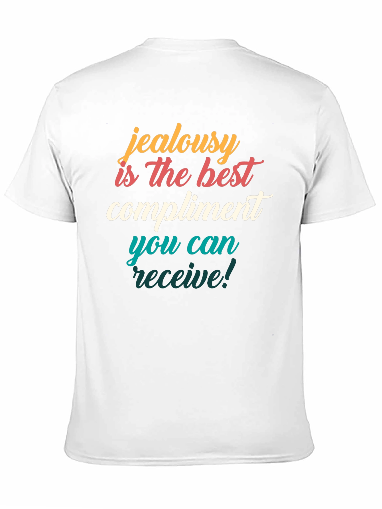 Jealousy Compliment Graphic T-Shirt