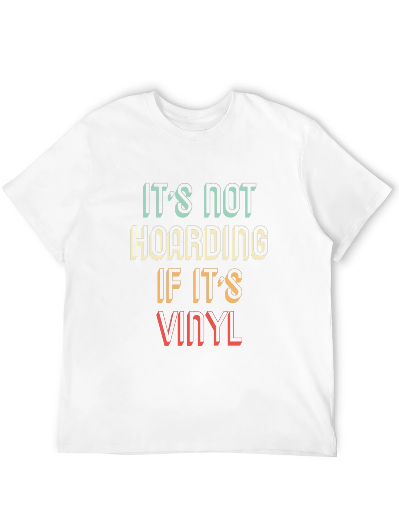 Its Not Hoarding If Its Vinyl Funny T-Shirt