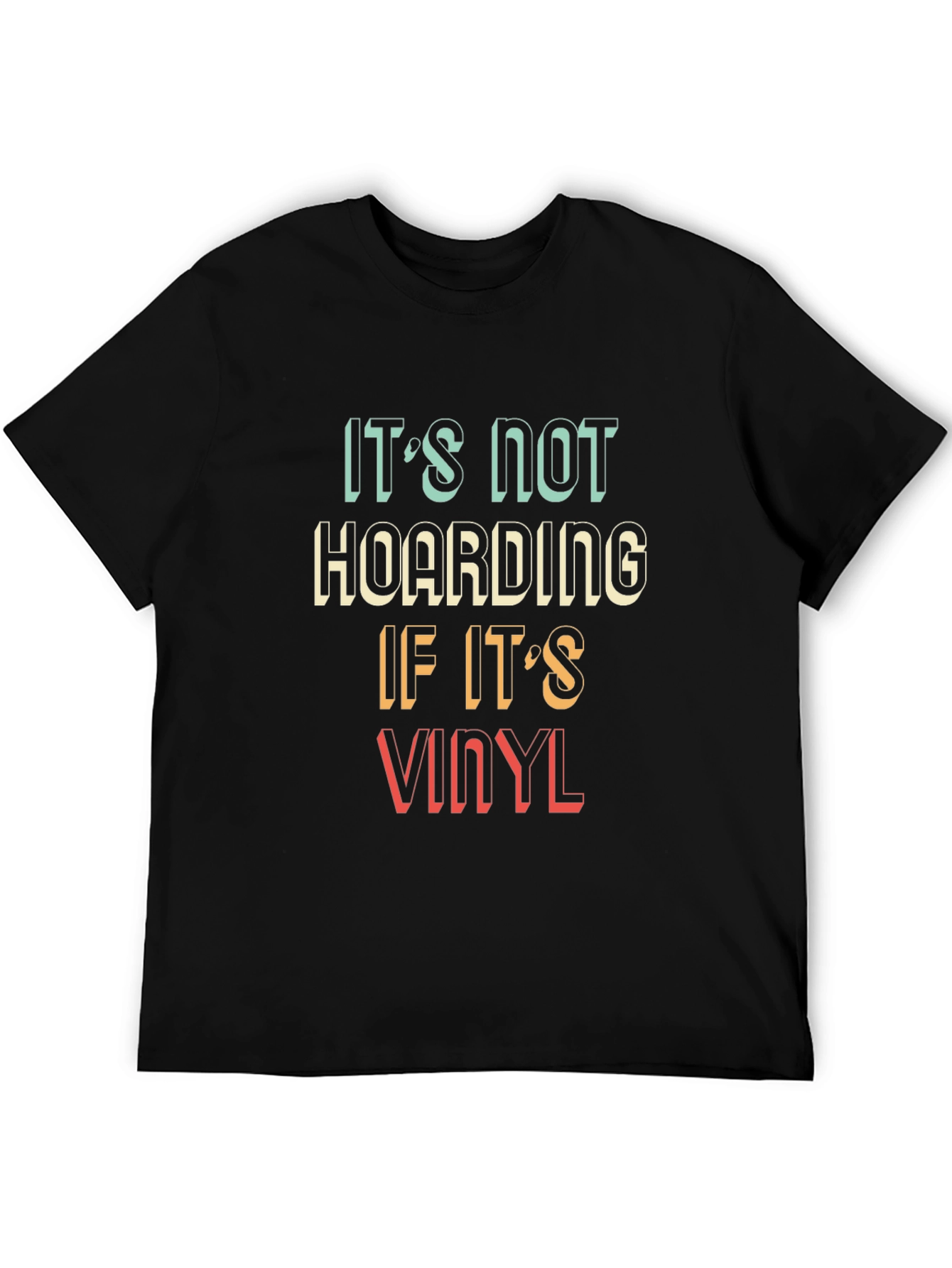 Its Not Hoarding If Its Vinyl Funny T-Shirt