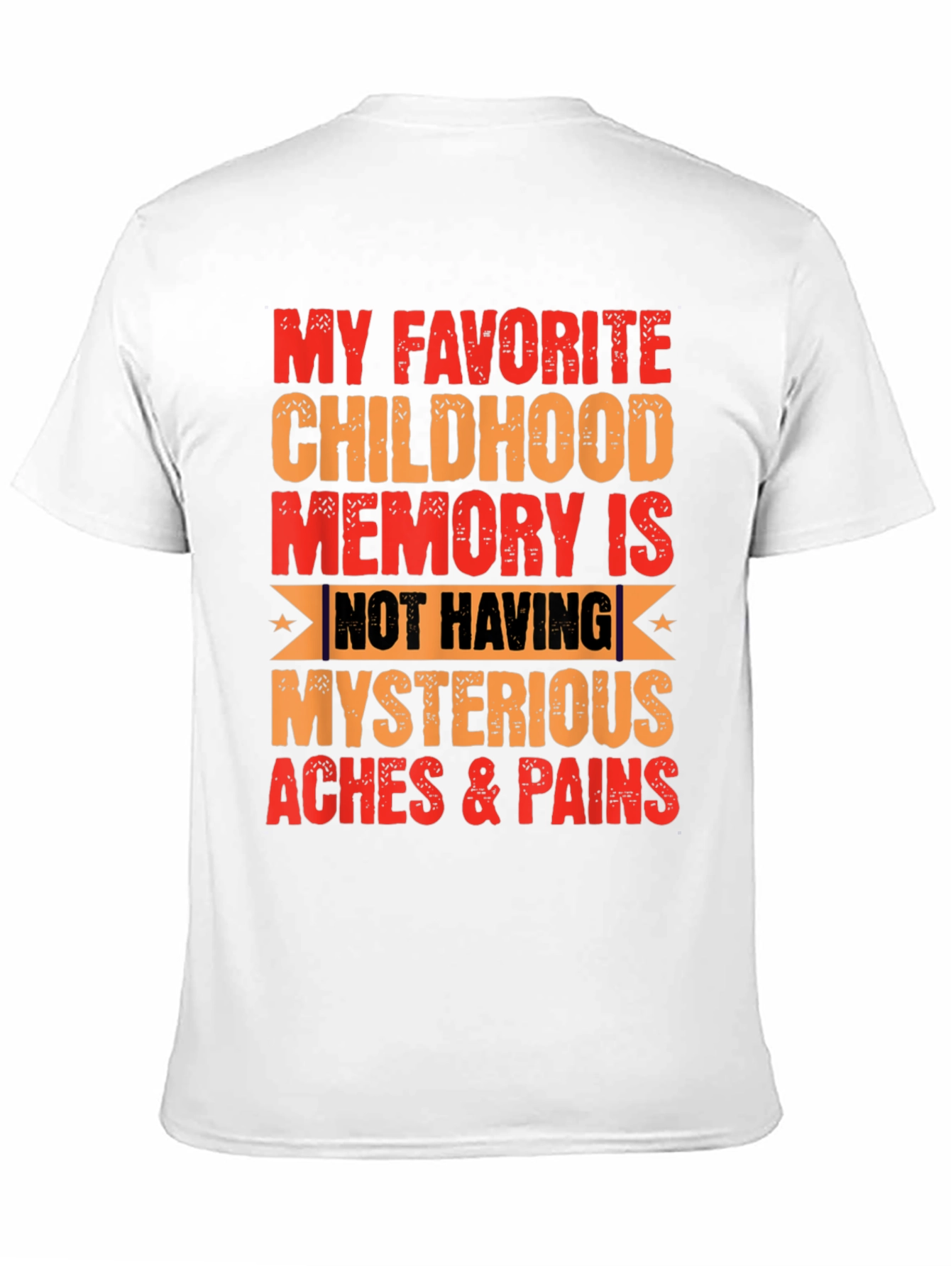 Funny My Favorite Childhood Memory T-Shirt