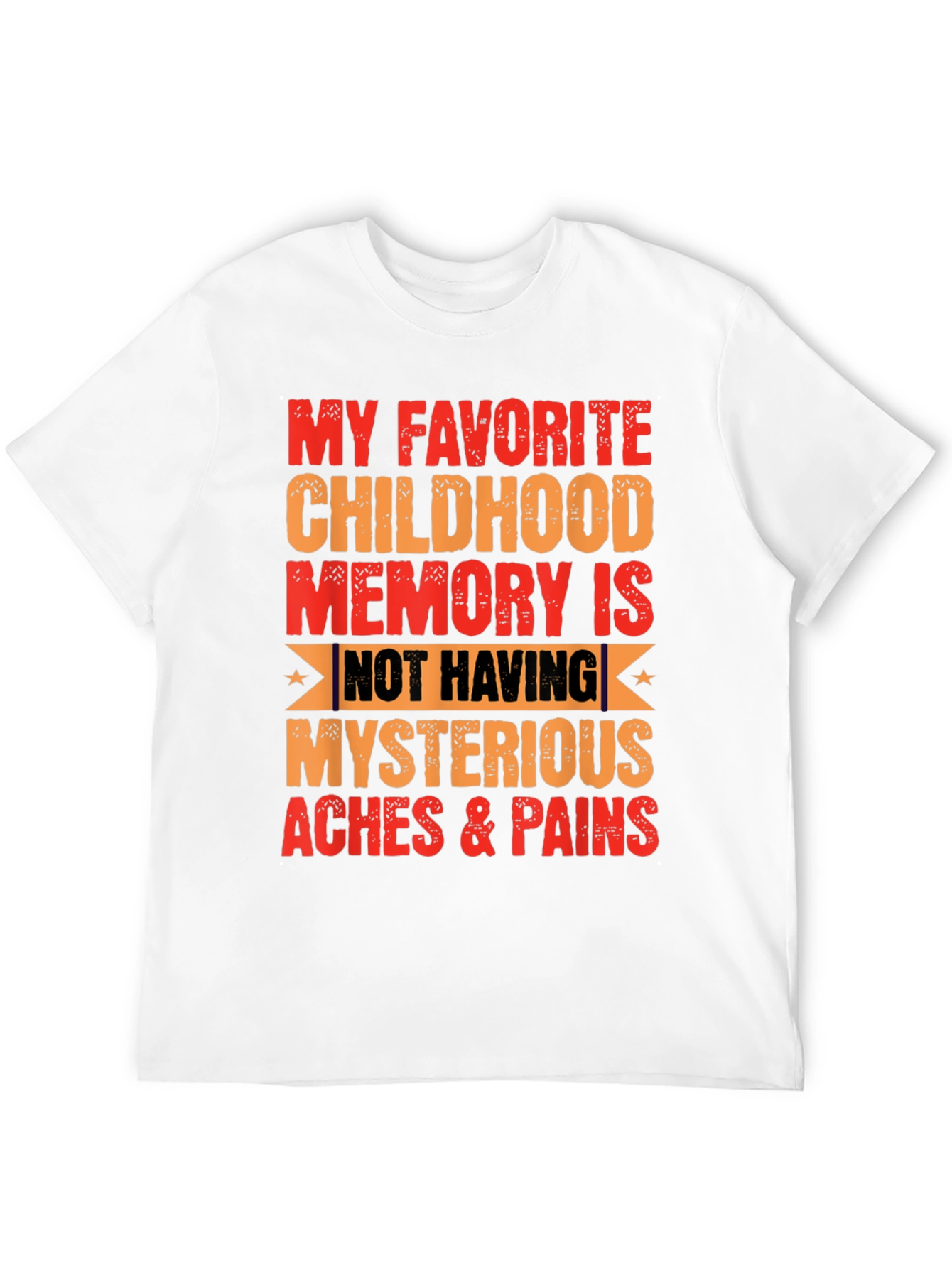 Funny My Favorite Childhood Memory T-Shirt