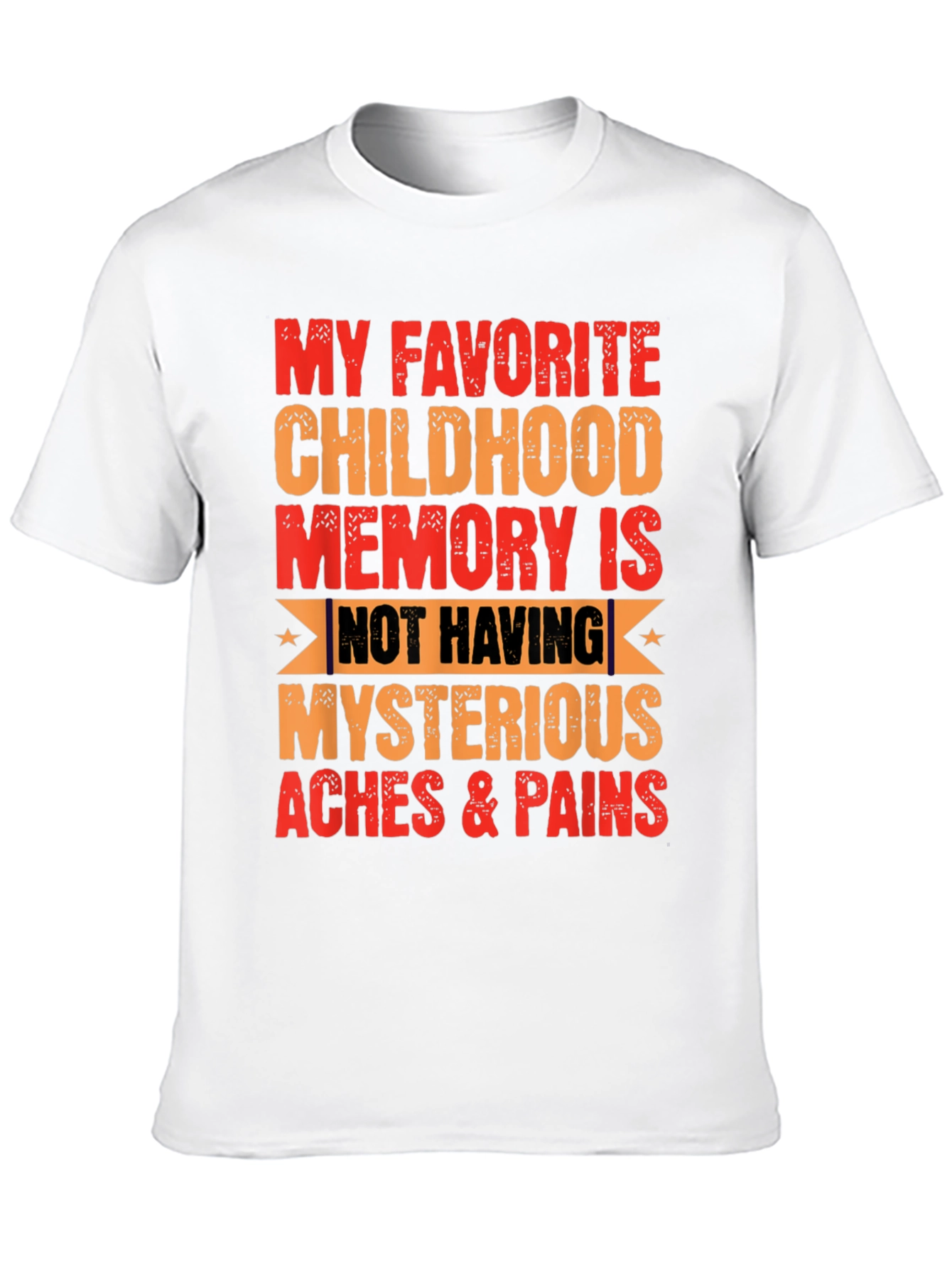 Funny My Favorite Childhood Memory T-Shirt