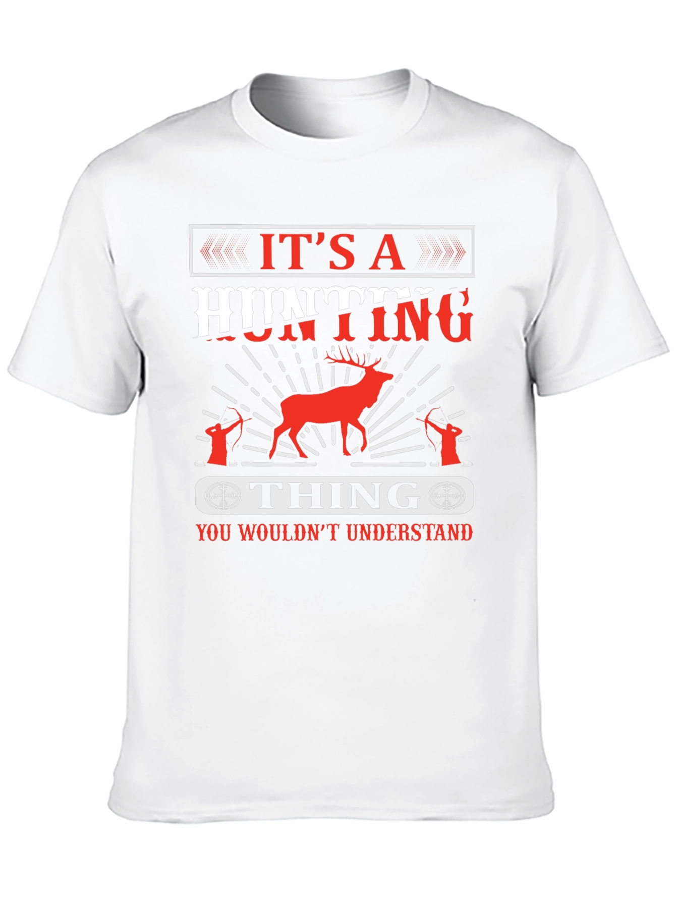 Hunting T-Shirt - Its a Hunting Thing Design